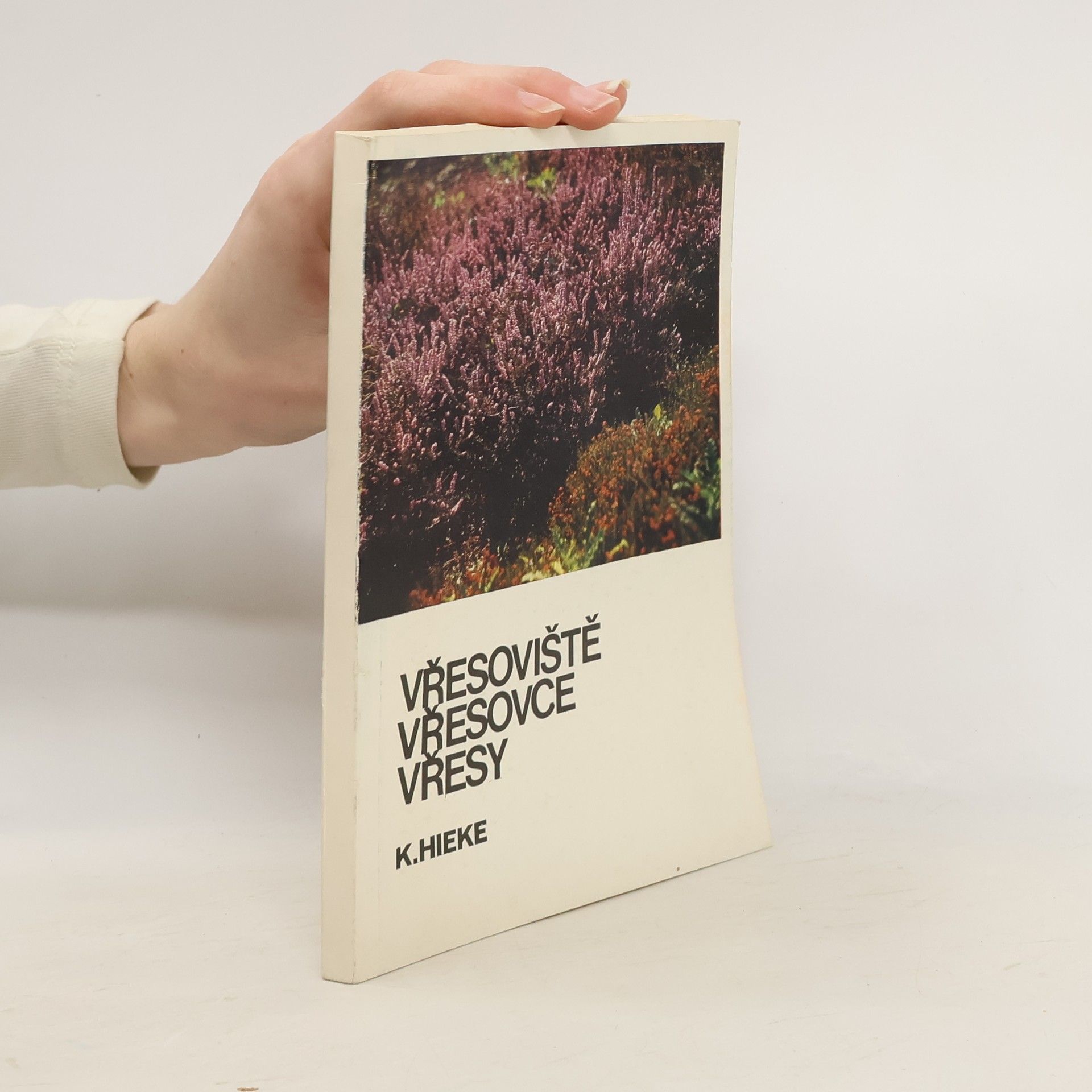 Karel Hieke Vřesoviště, vřesovce a vřesy