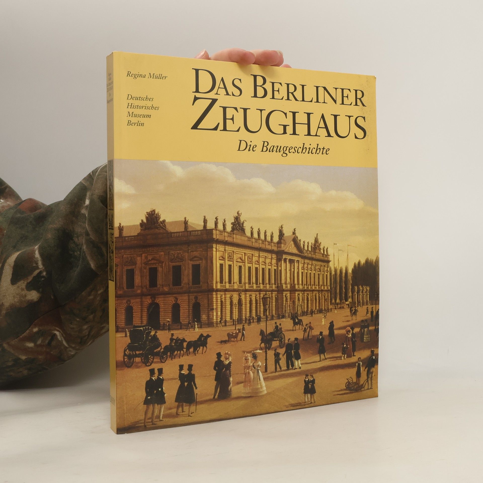 Regina Müller Das Berliner Zeughaus