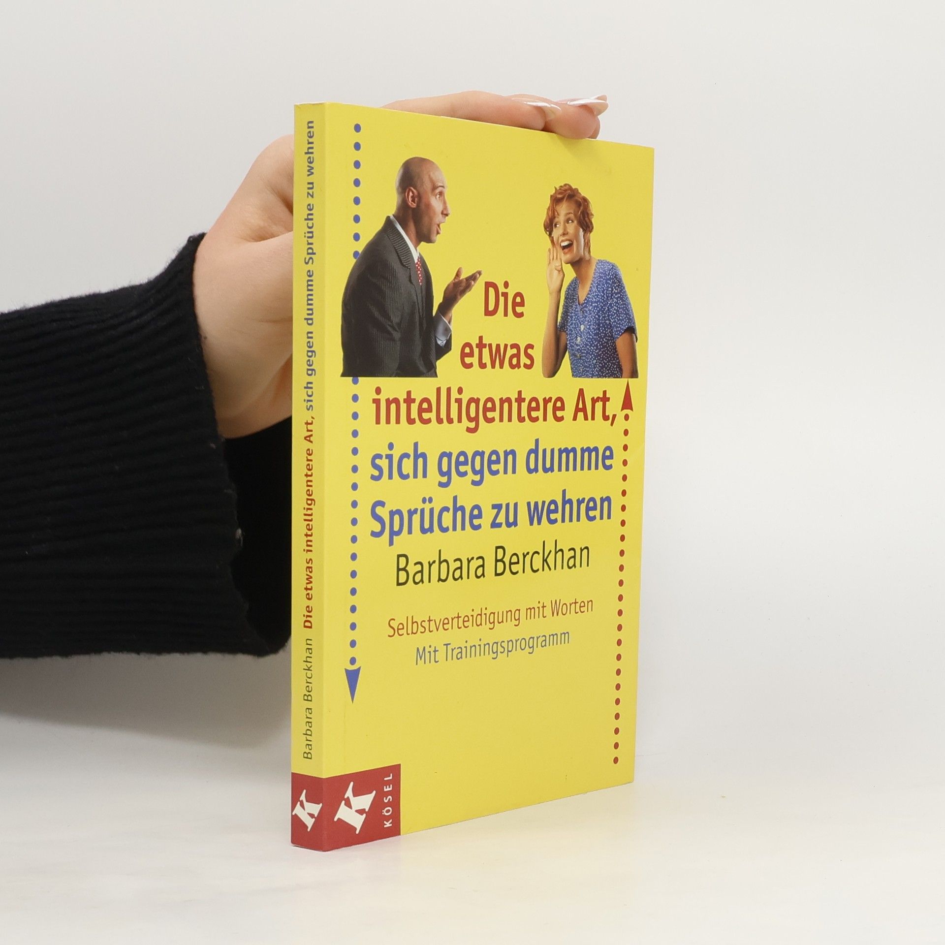 Barbara Berckhan Die etwas intelligentere Art, sich gegen dumme Sprüche zu wehren