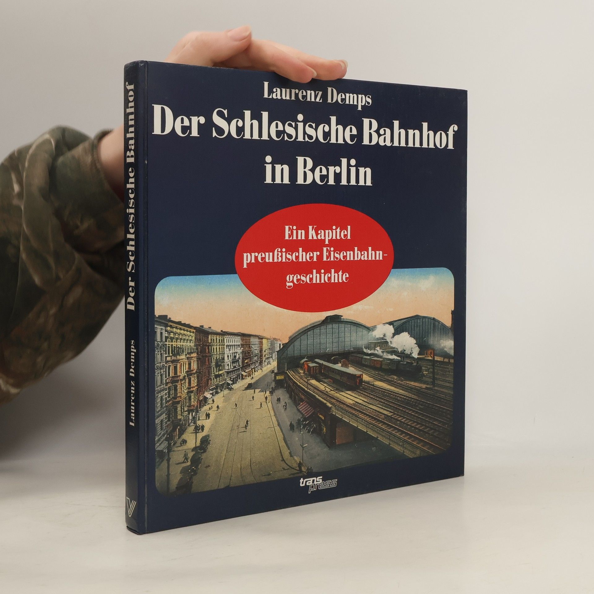Laurenz Demps Der Schlesische Bahnhof in Berlin