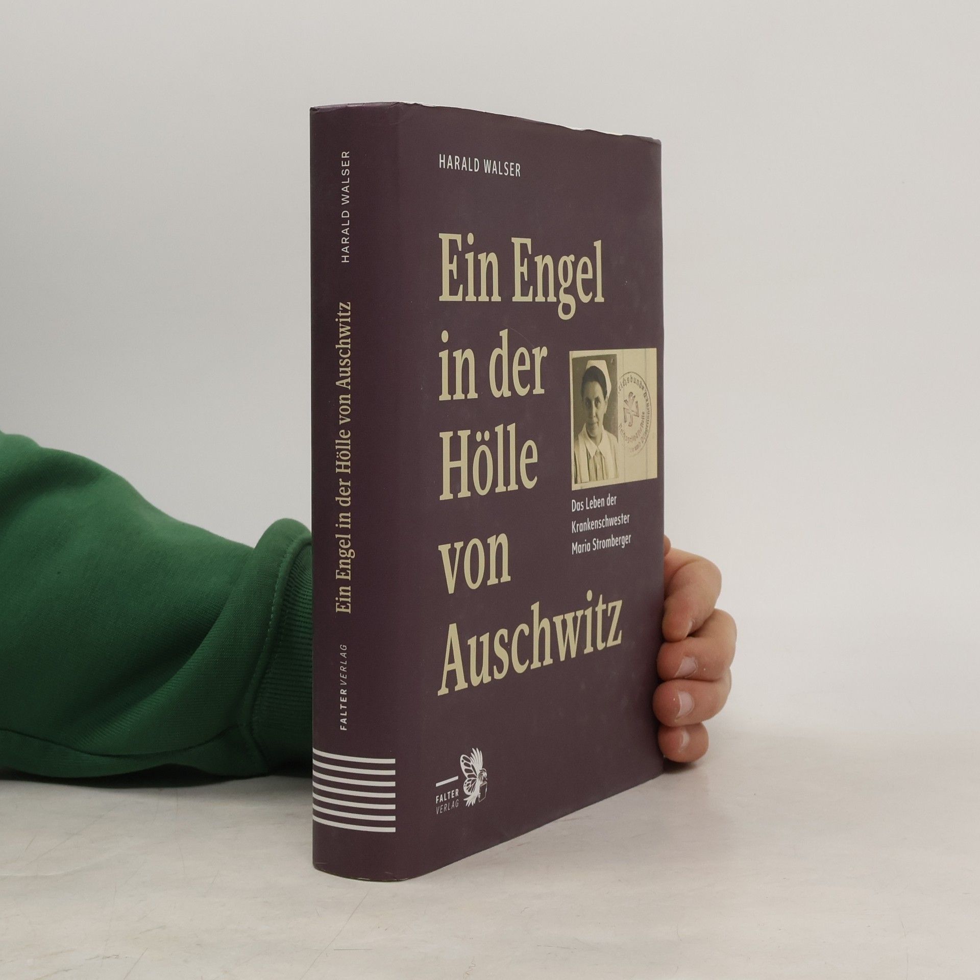 Harald Walser Ein Engel in der Hölle von Auschwitz