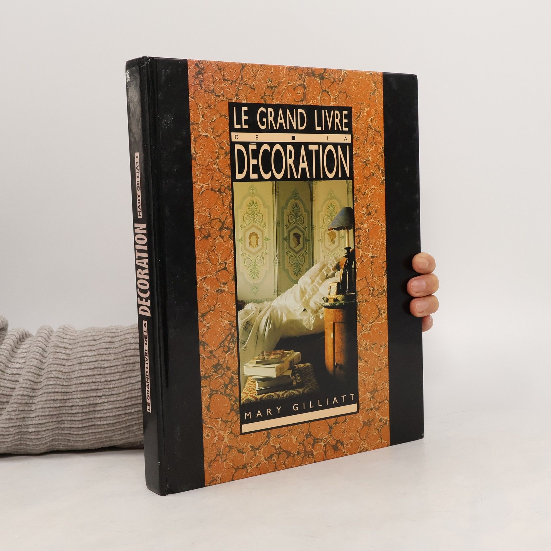 Mary Gilliatts Le grand livre de la décoration