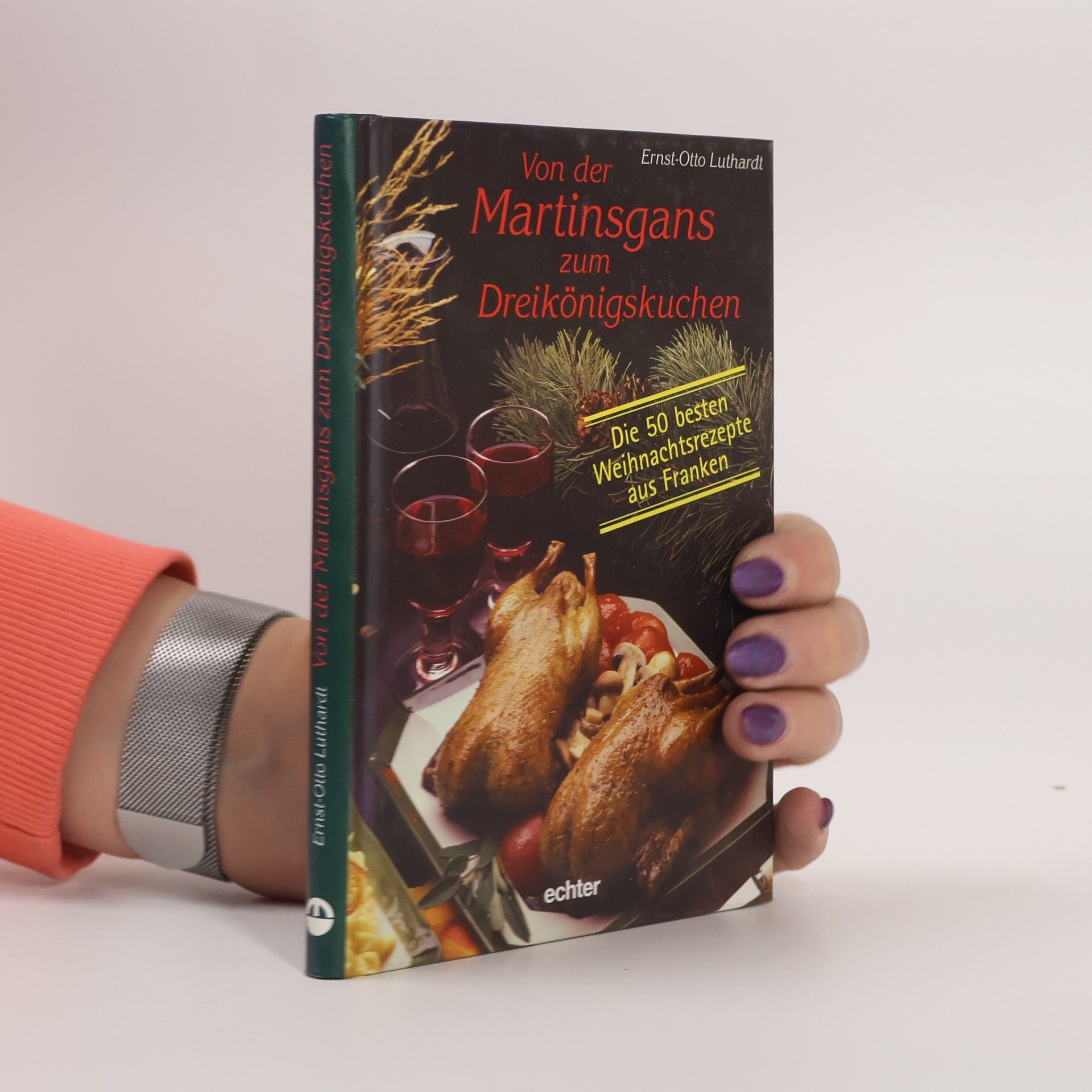 Ernst-Otto Luthardt Von der Martinsgans zum Dreikönigskuchen