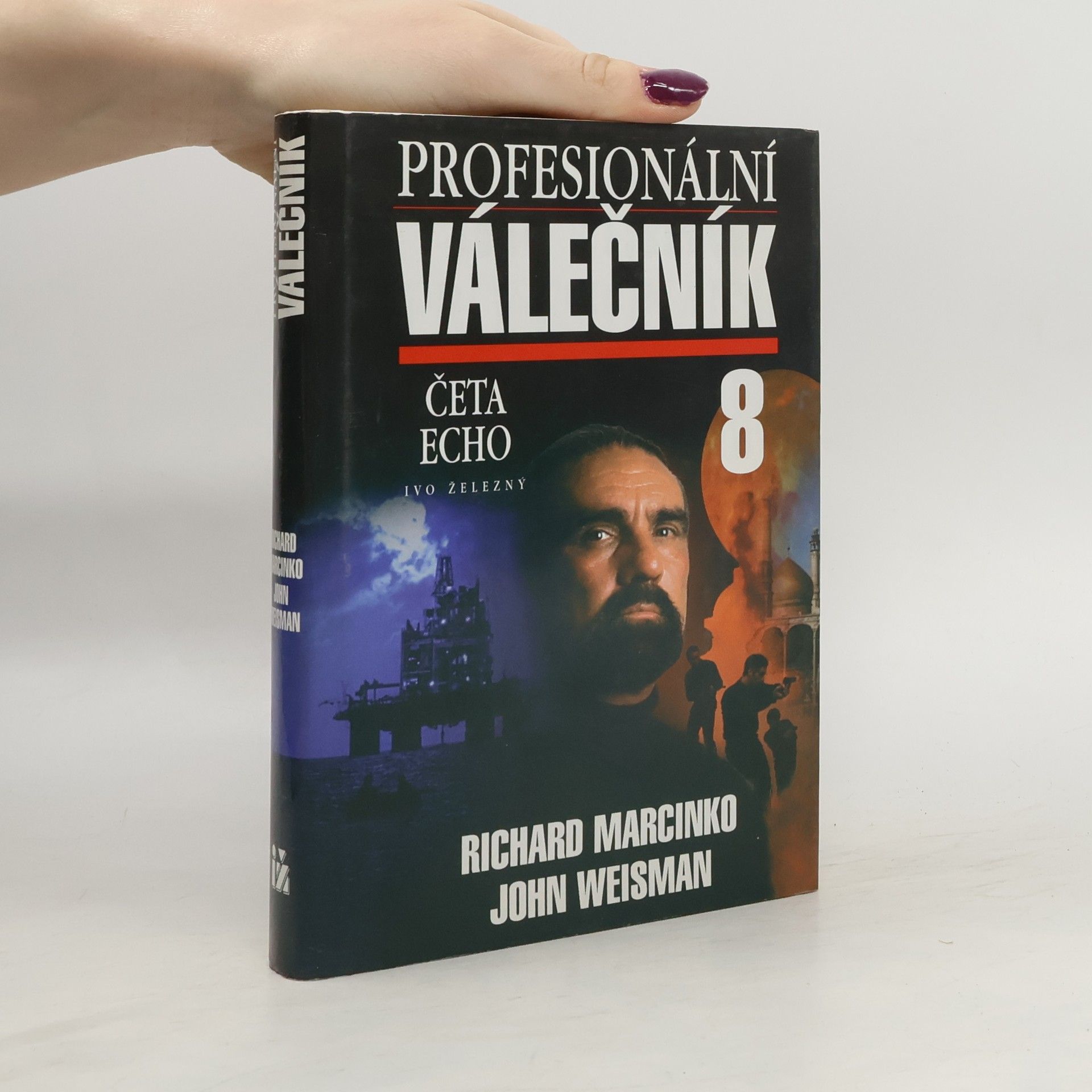 Richard Marcinko Profesionální válečník 8. Četa Echo