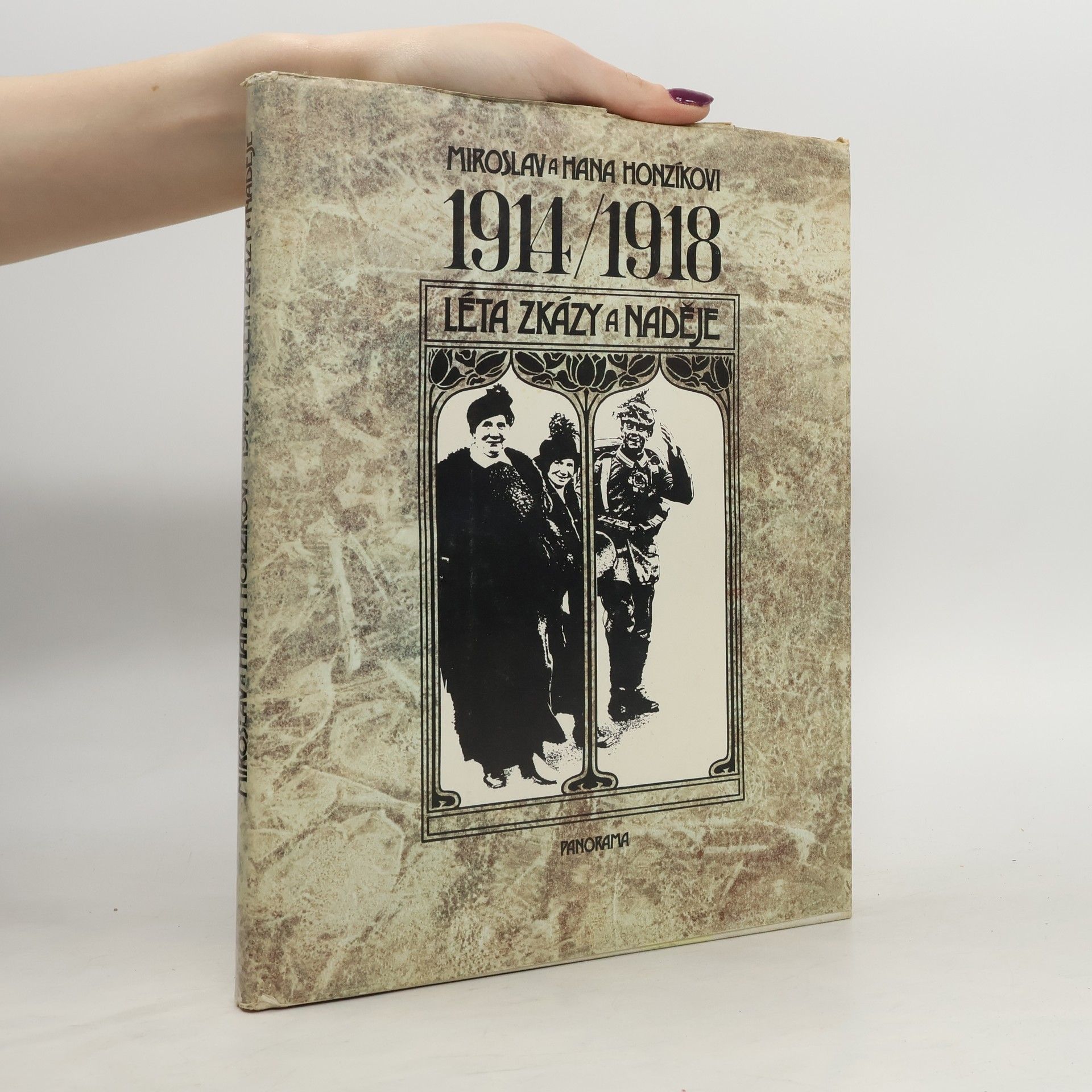Miroslav Honzík 1914/1918 Léta zkázy a naděje