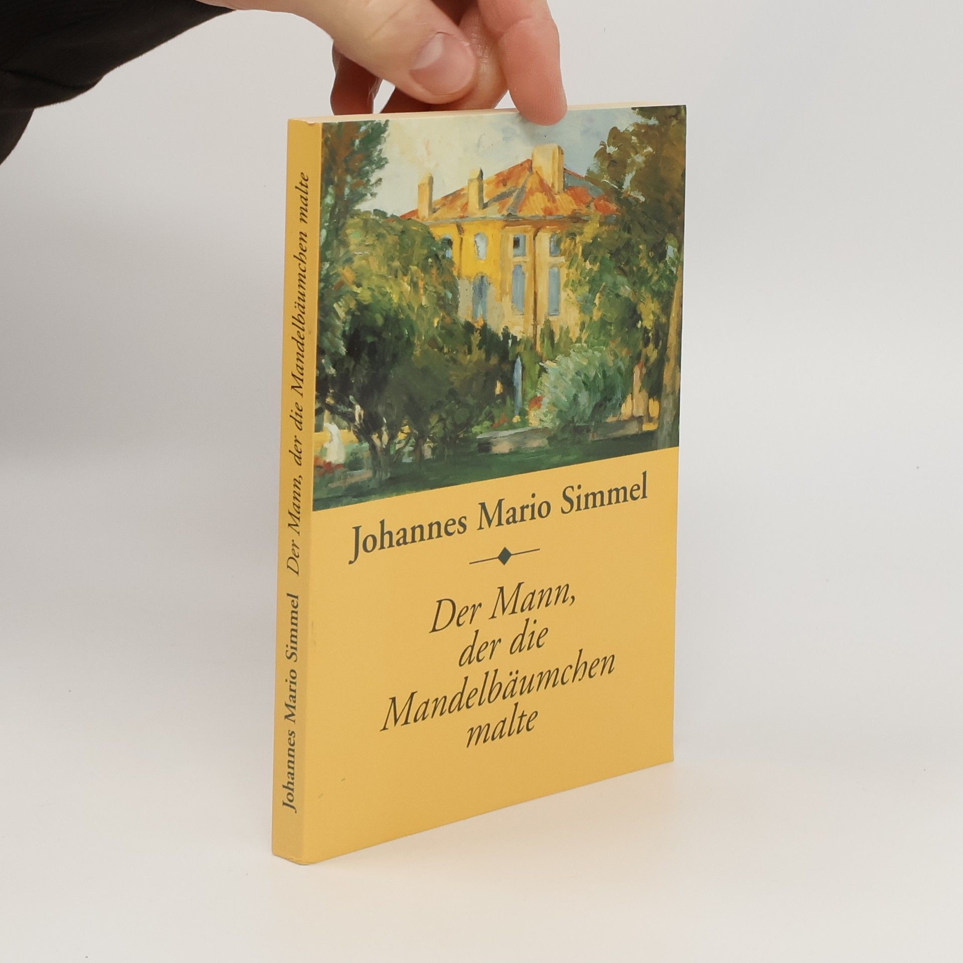 Johannes Mario Simmel Der Mann der die Mandelbäumchen malte