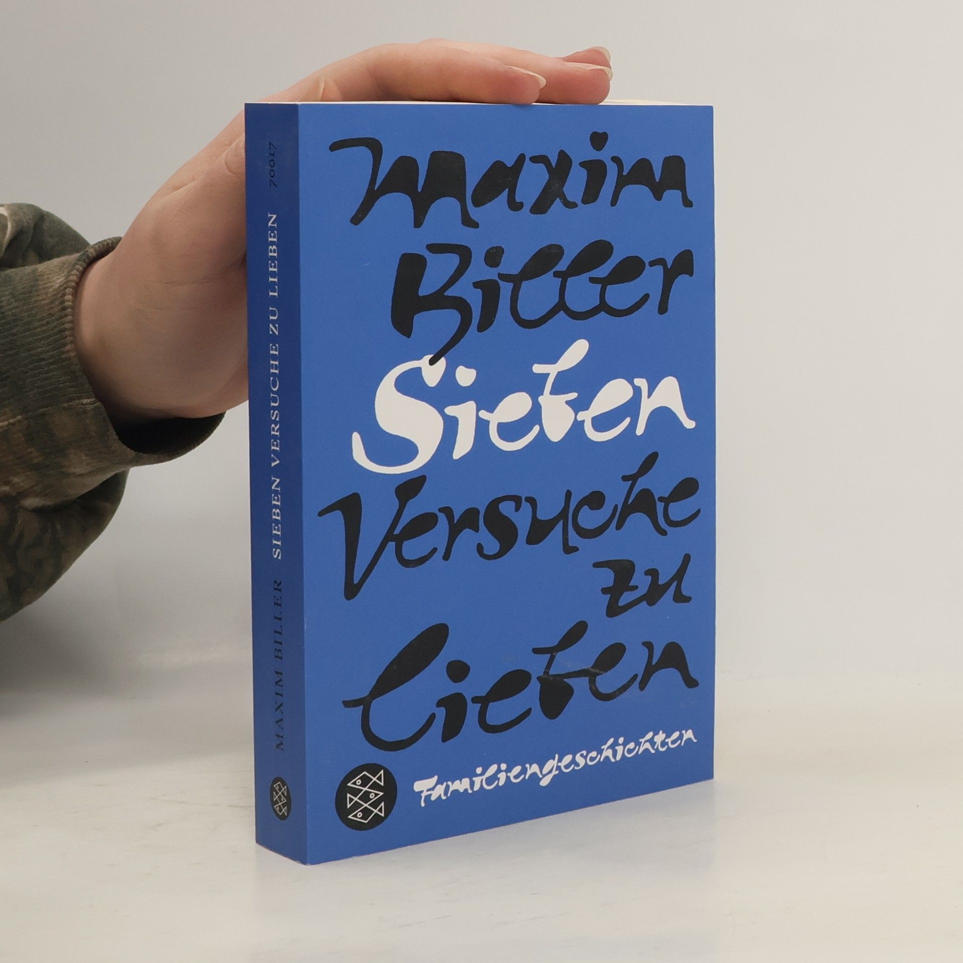 Maxim Biller Sieben Versuche zu lieben