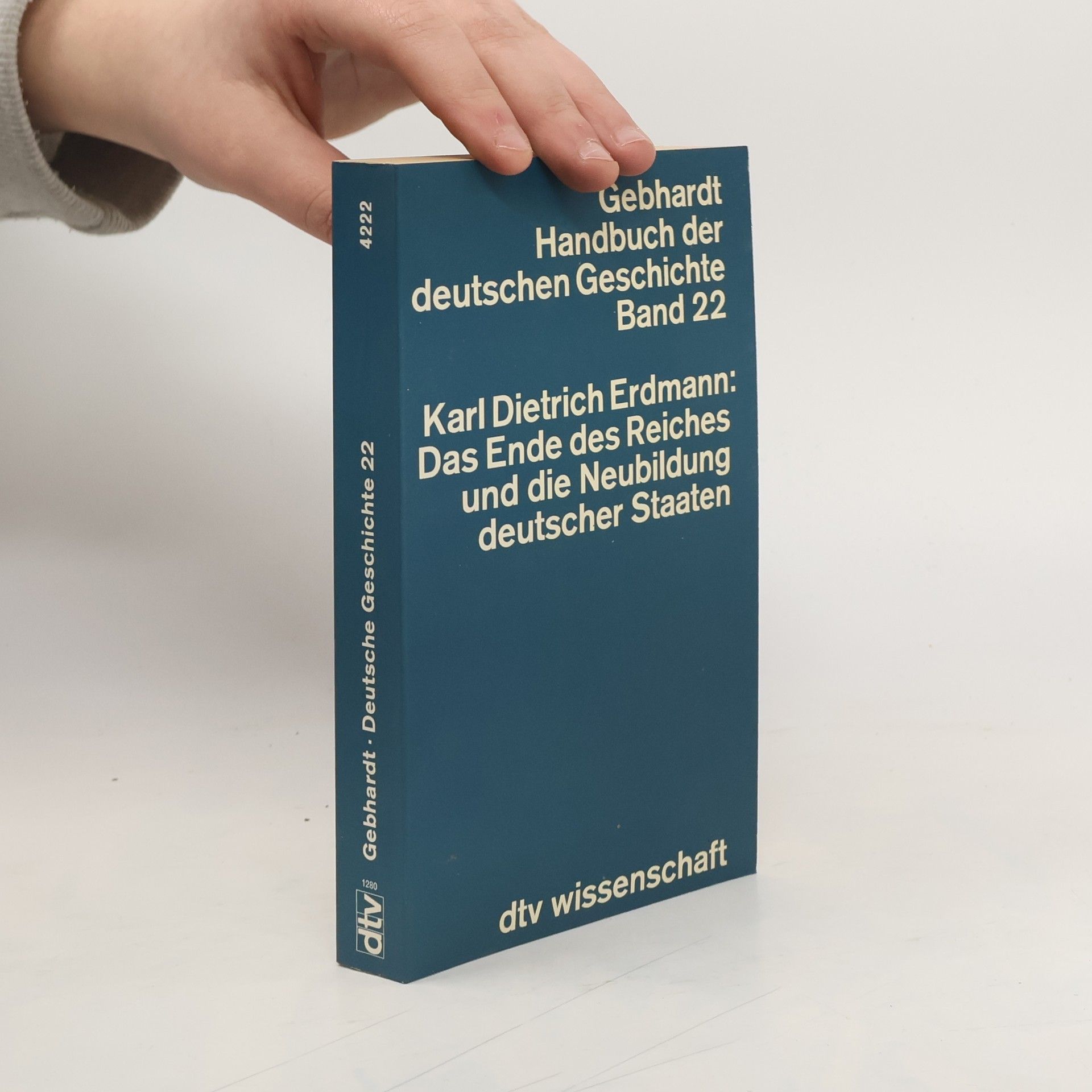 Karl Dietrich Erdmann Das Ende des Reiches und die Entstehung der Republik Österreich, der Bundesrepublik Deutschland und der Deutschen Demokratischen Republik