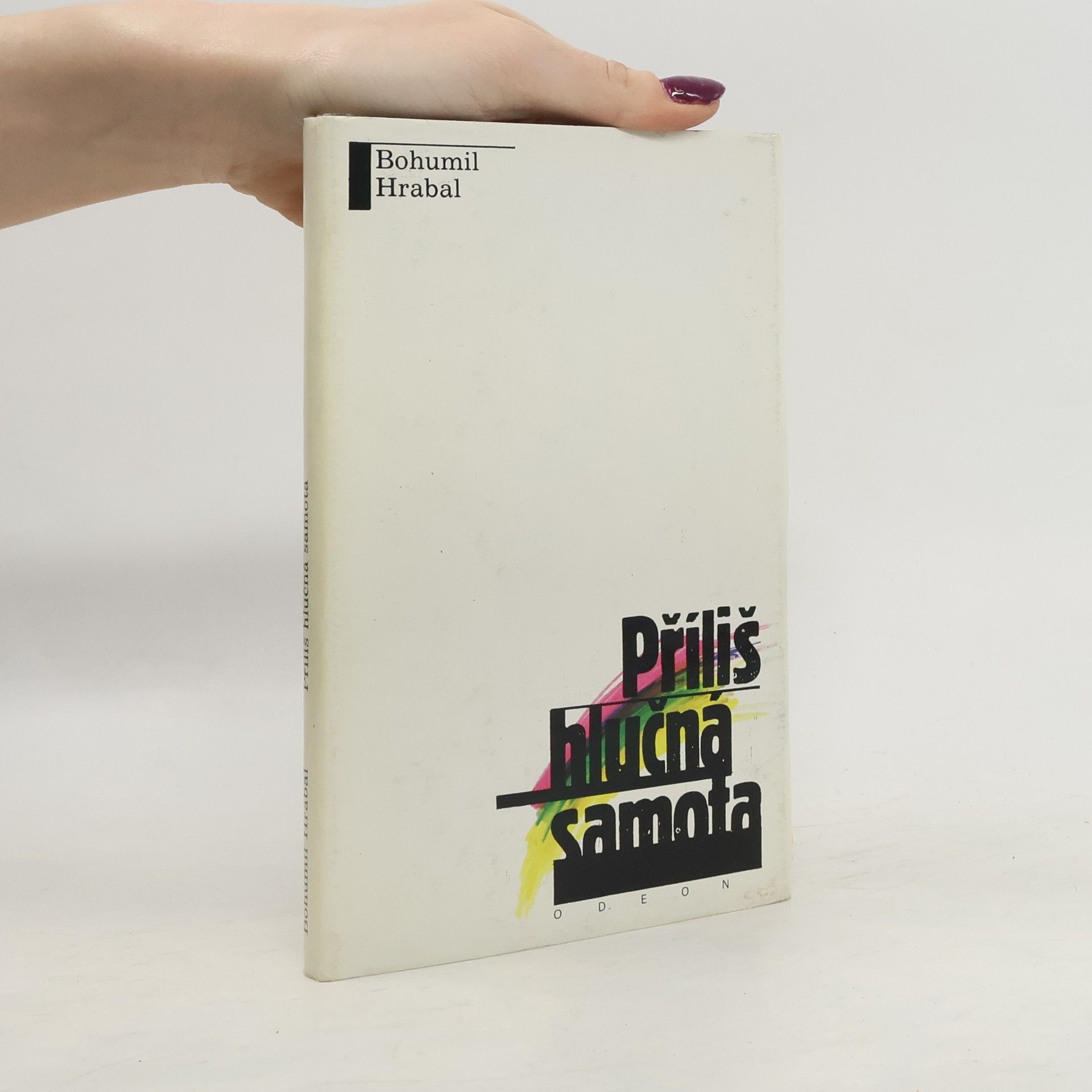 Bohumil Hrabal Příliš hlučná samota