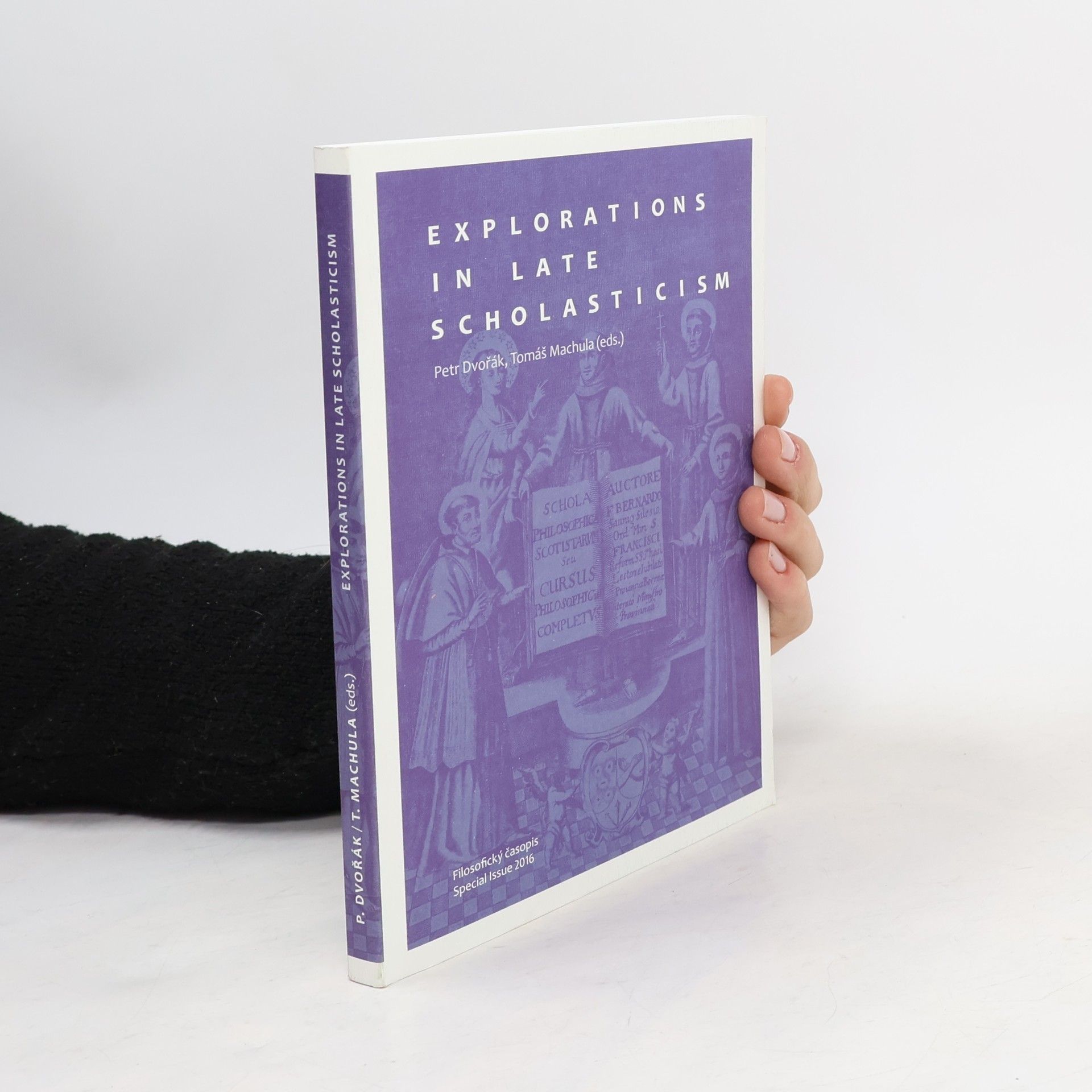 Petr Dvořák Explorations in Late Scholasticism