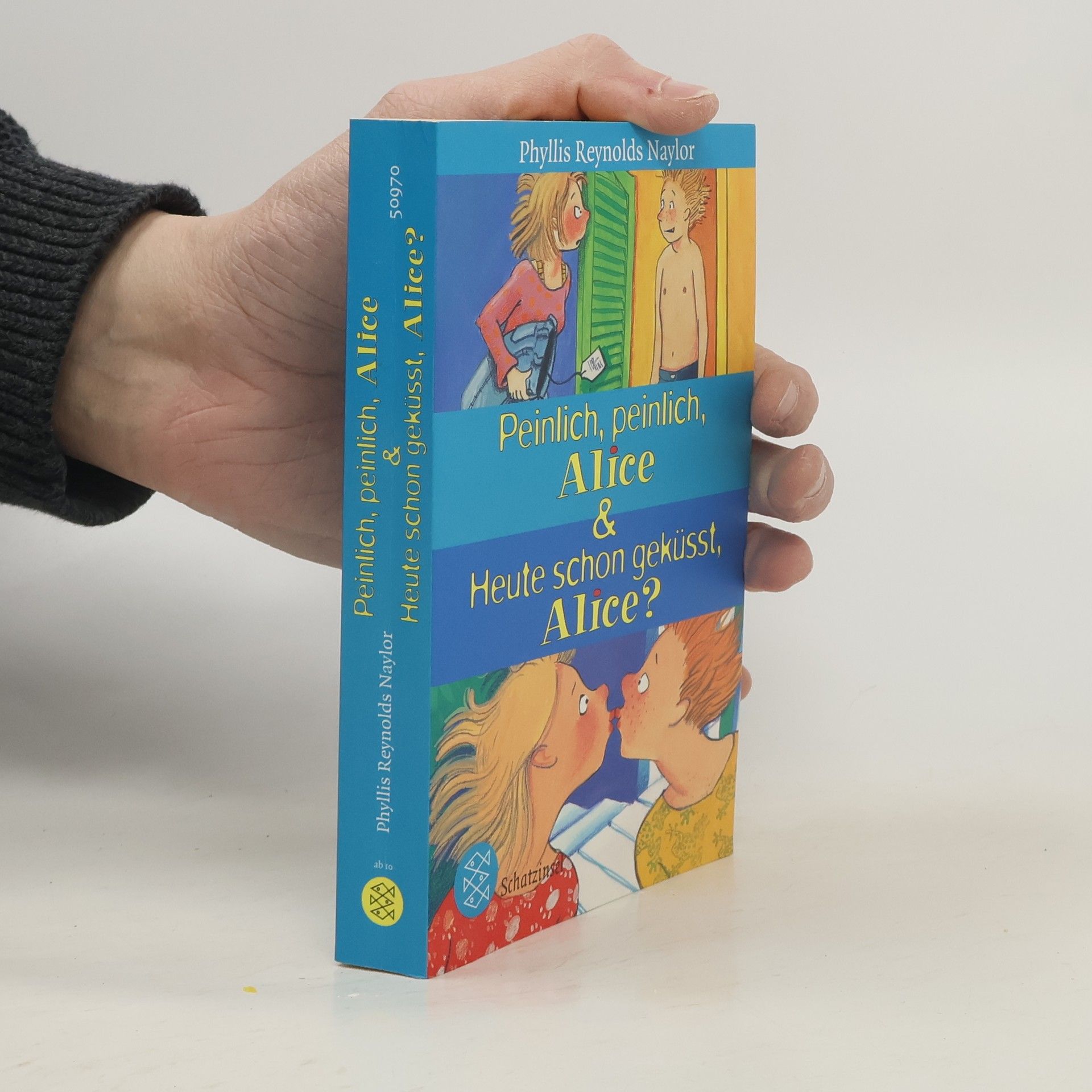 Phyllis Reynolds Naylor Peinlich, peinlich, Alice & Heute schon geküsst, Alice?
