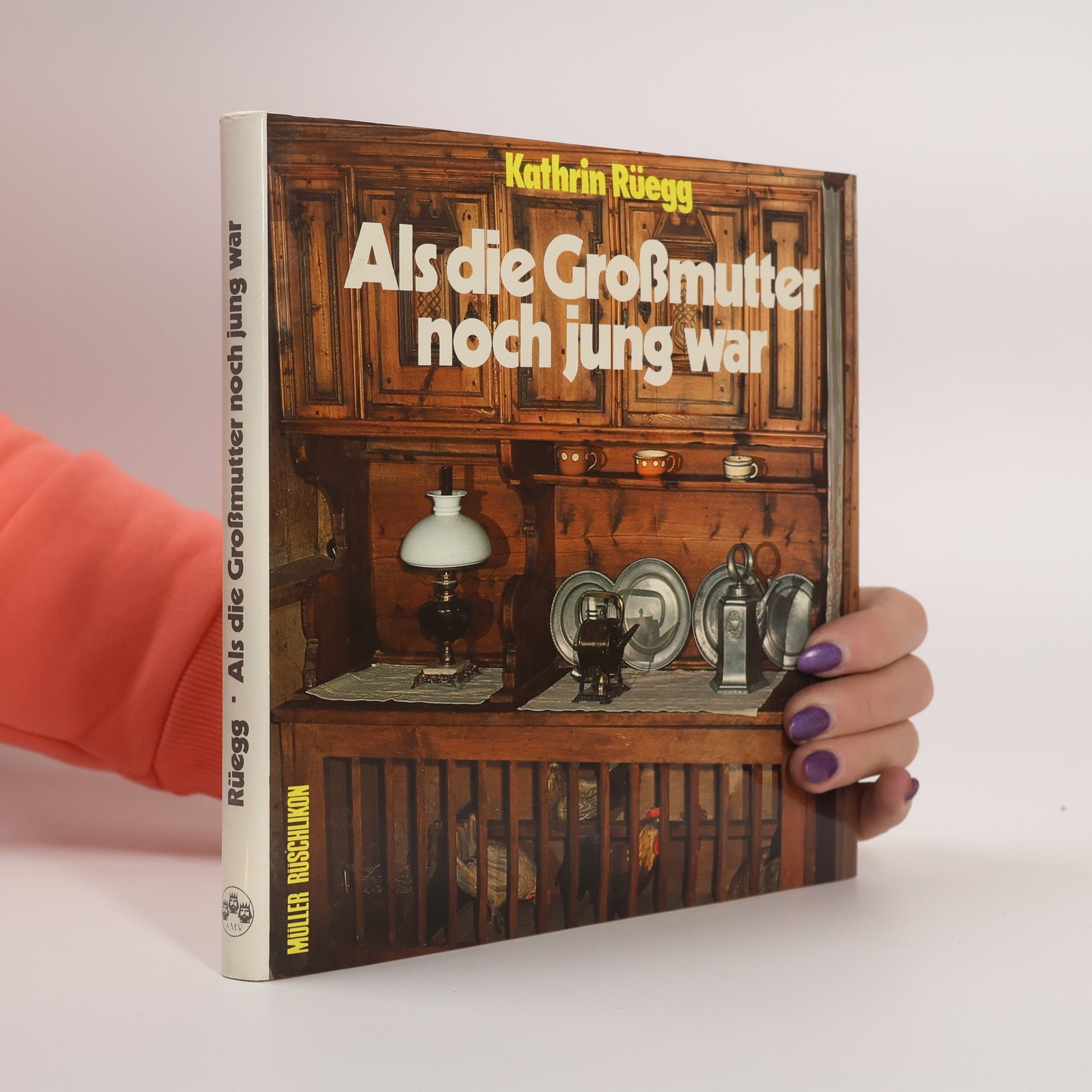 Kathrin Rüegg Als die Großmutter noch jung war