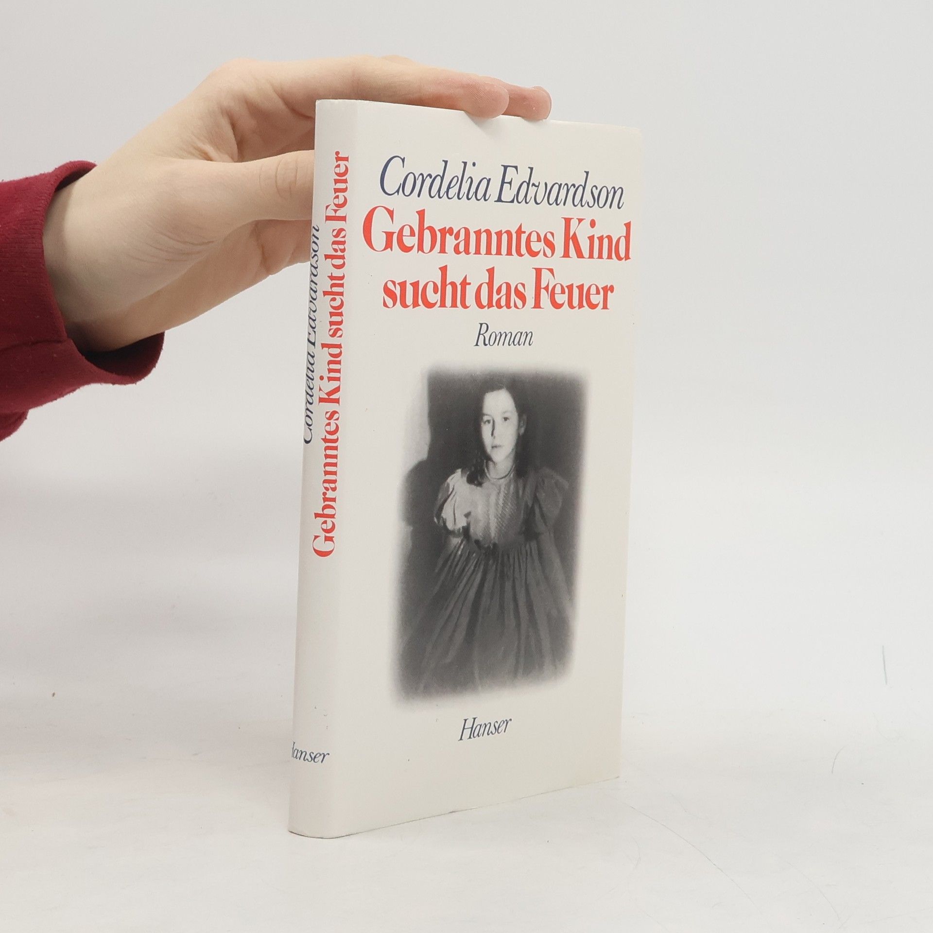 Cordelia Edvardson Gebranntes Kind sucht das Feuer