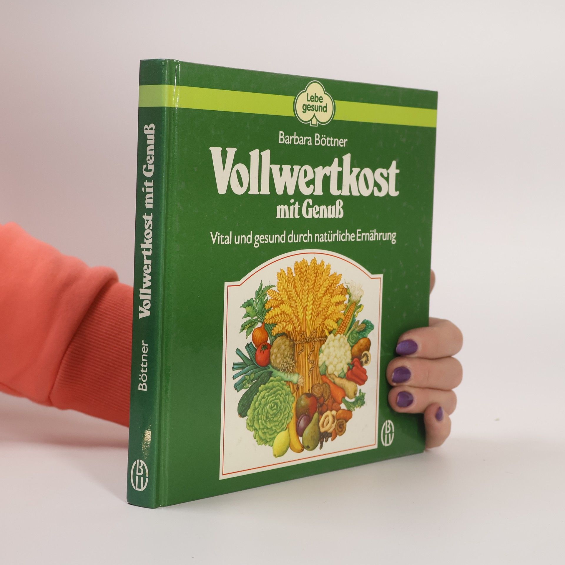 Barbara Bottner Vollwertkost mit Genuss