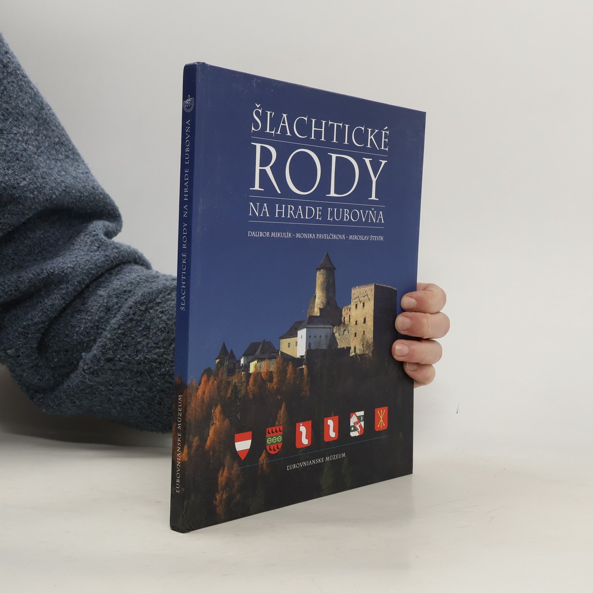 Dalibor Mikulík Šľachtické rody na hradě Ľubovňa