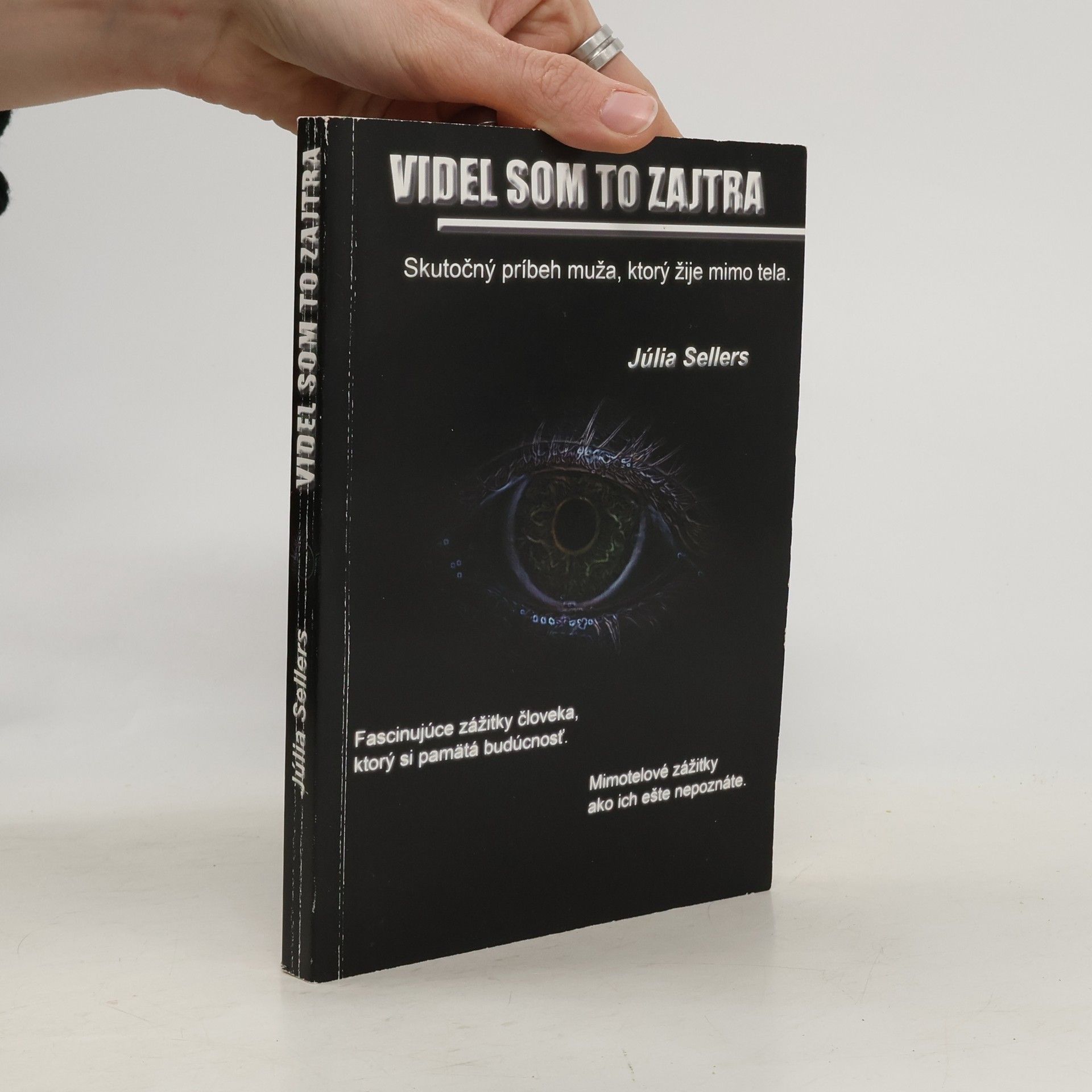 Videl som to zajtra : skutočný príbeh muža, ktorý žije mimo tela