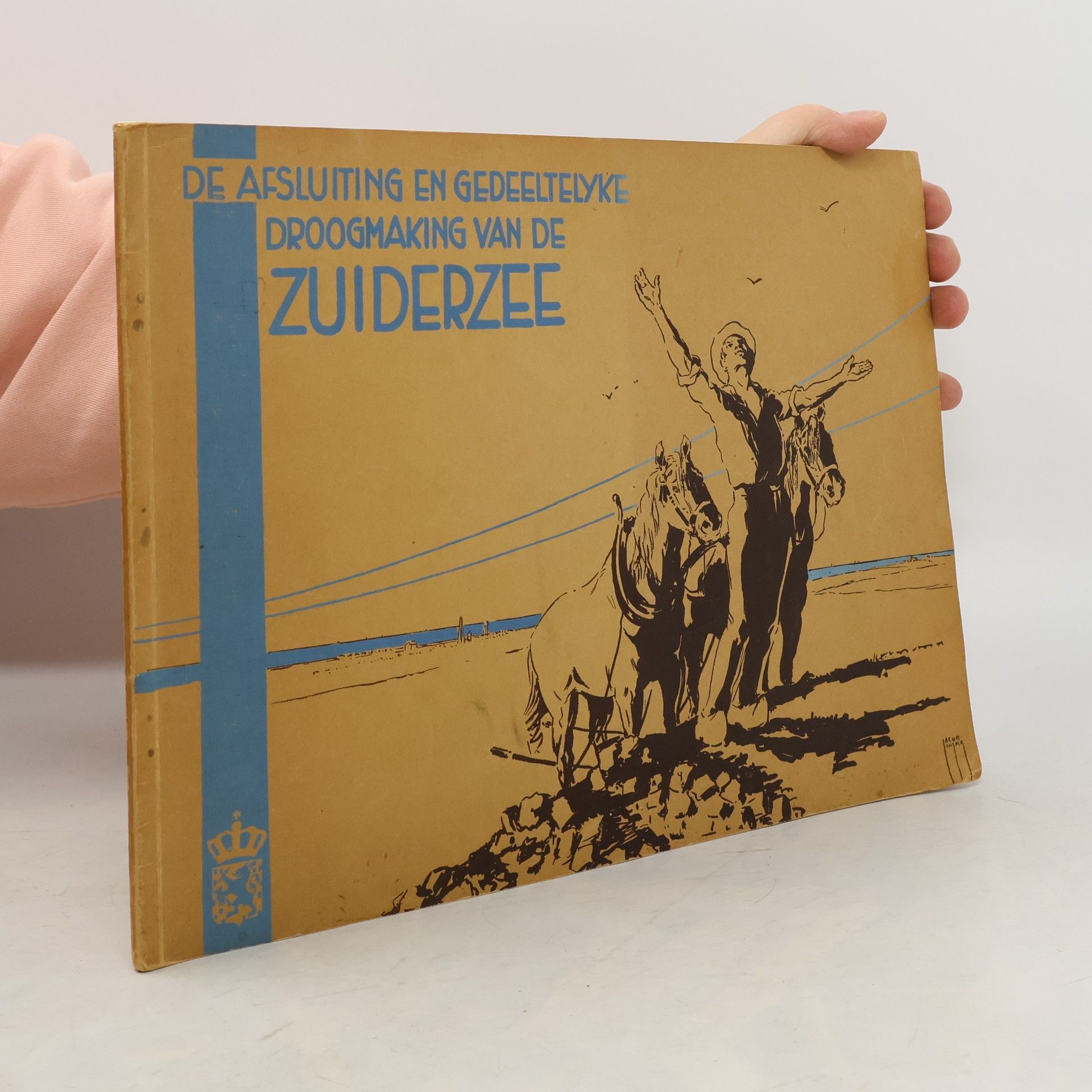 Autorenkollektiv De afsluiting en gedeeltelijke droogmaking van de Zuiderzee