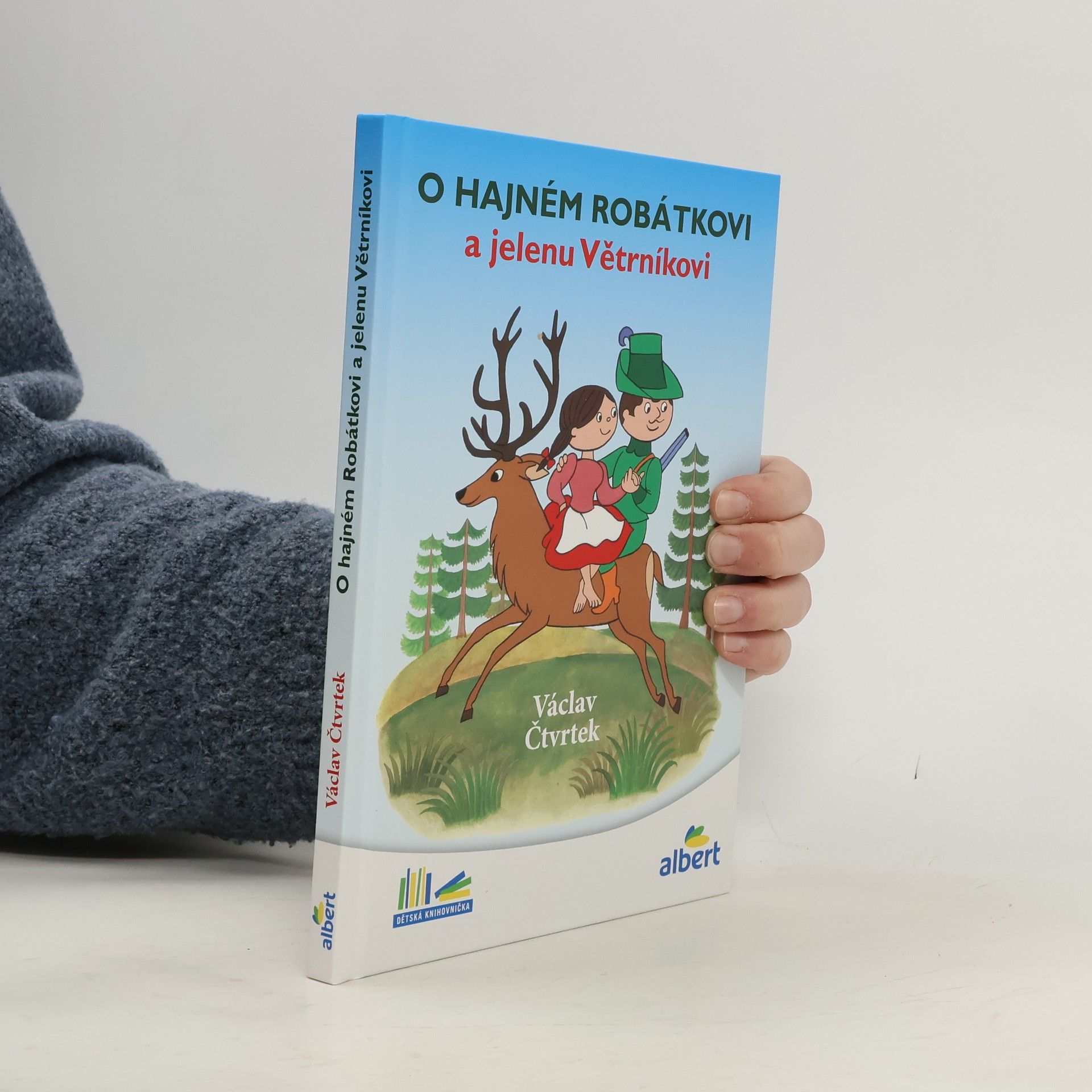 Václav Čtvrtek O hajném Robátkovi a jelenu Větrníkovi