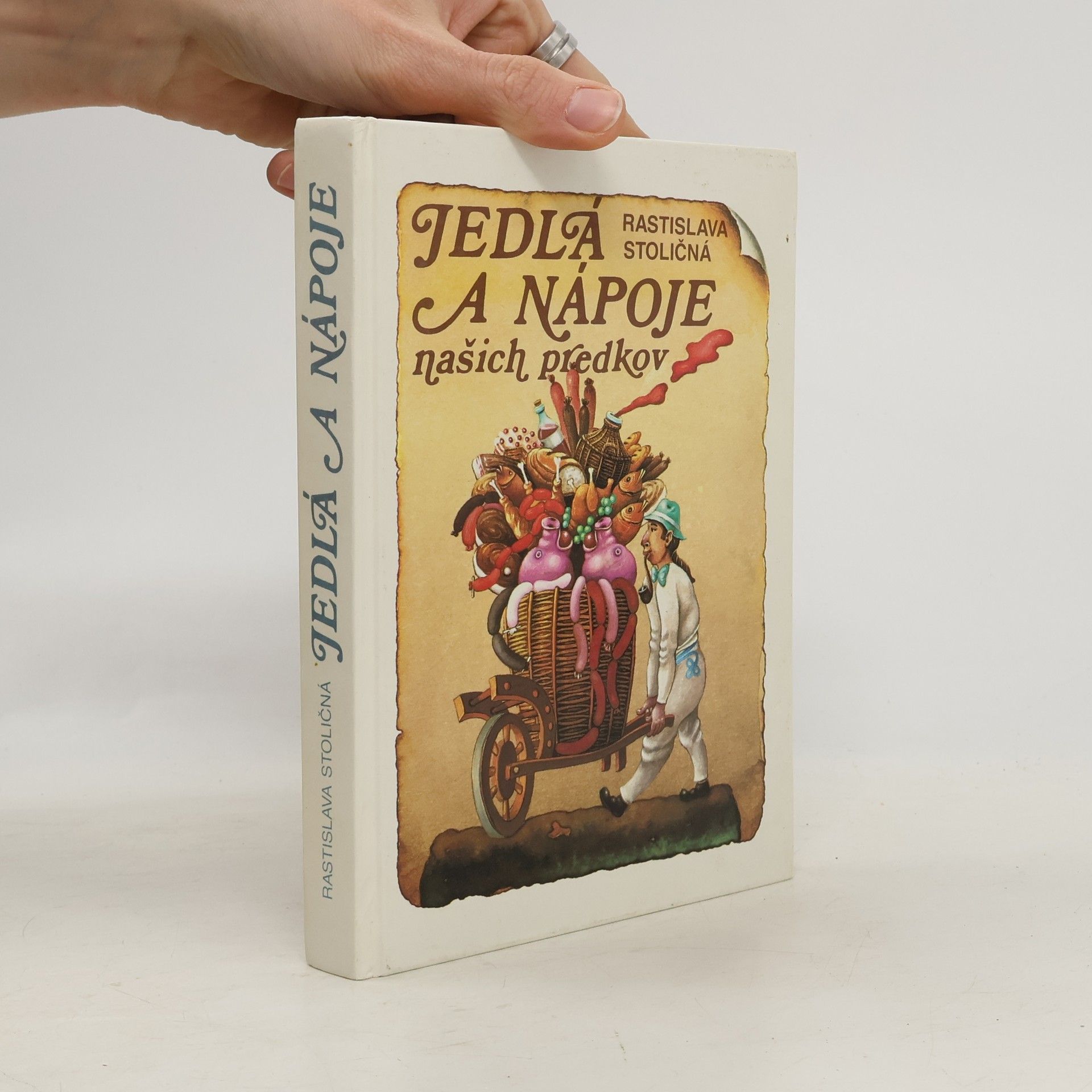 Rastislava Stoličná Mikolajová Jedlá a nápoje našich predkov