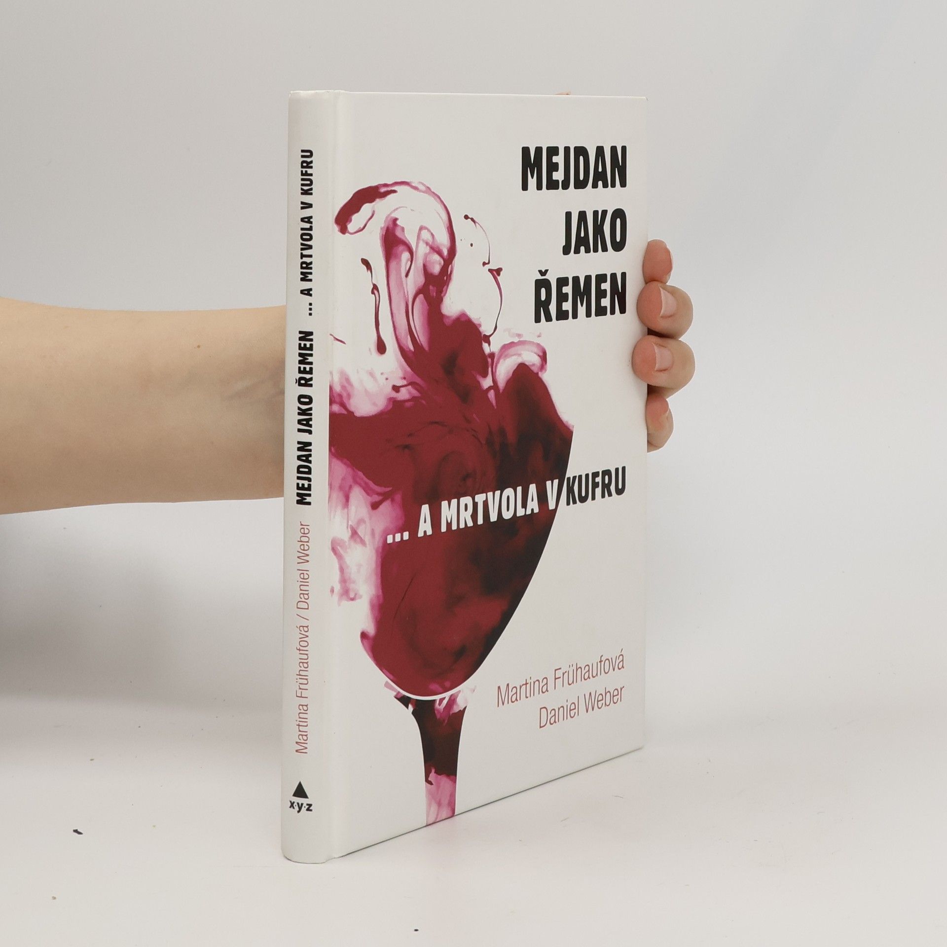 Martina Frühaufová Mejdan jako řemen ... a mrtvola v kufru