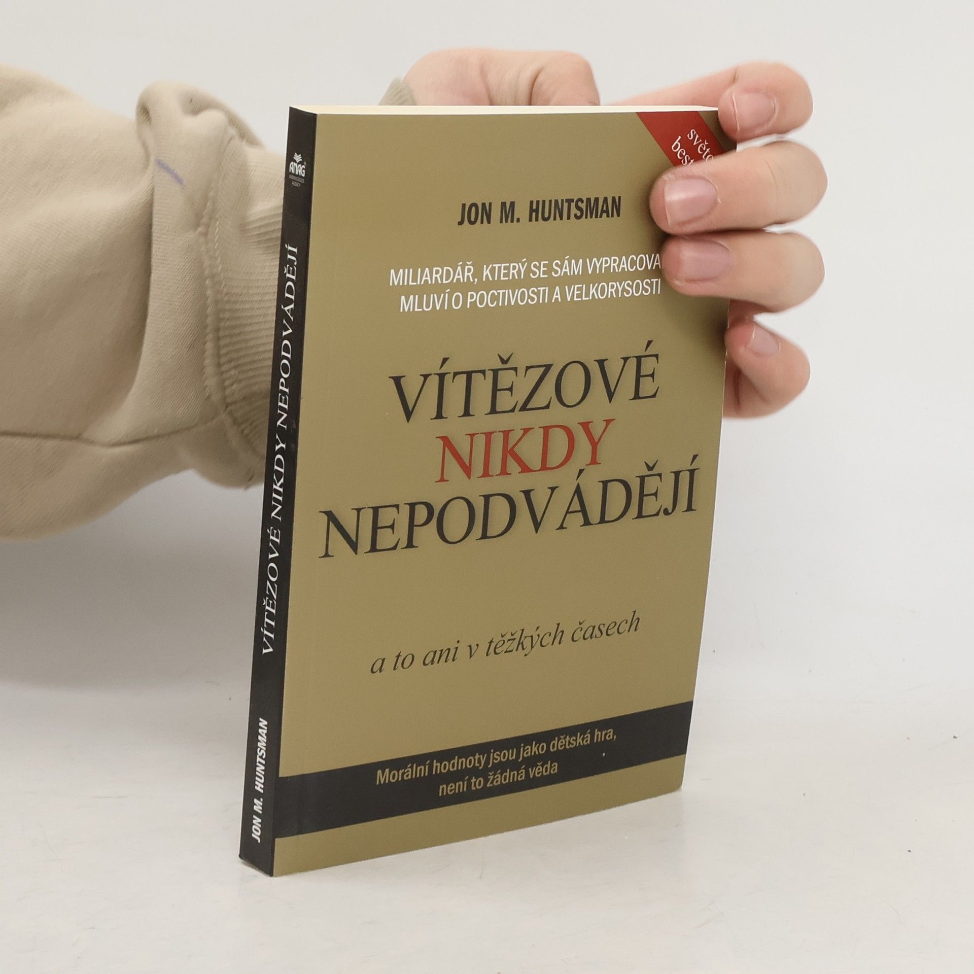 Jon M. Huntsman Vítězové nikdy nepodvádějí