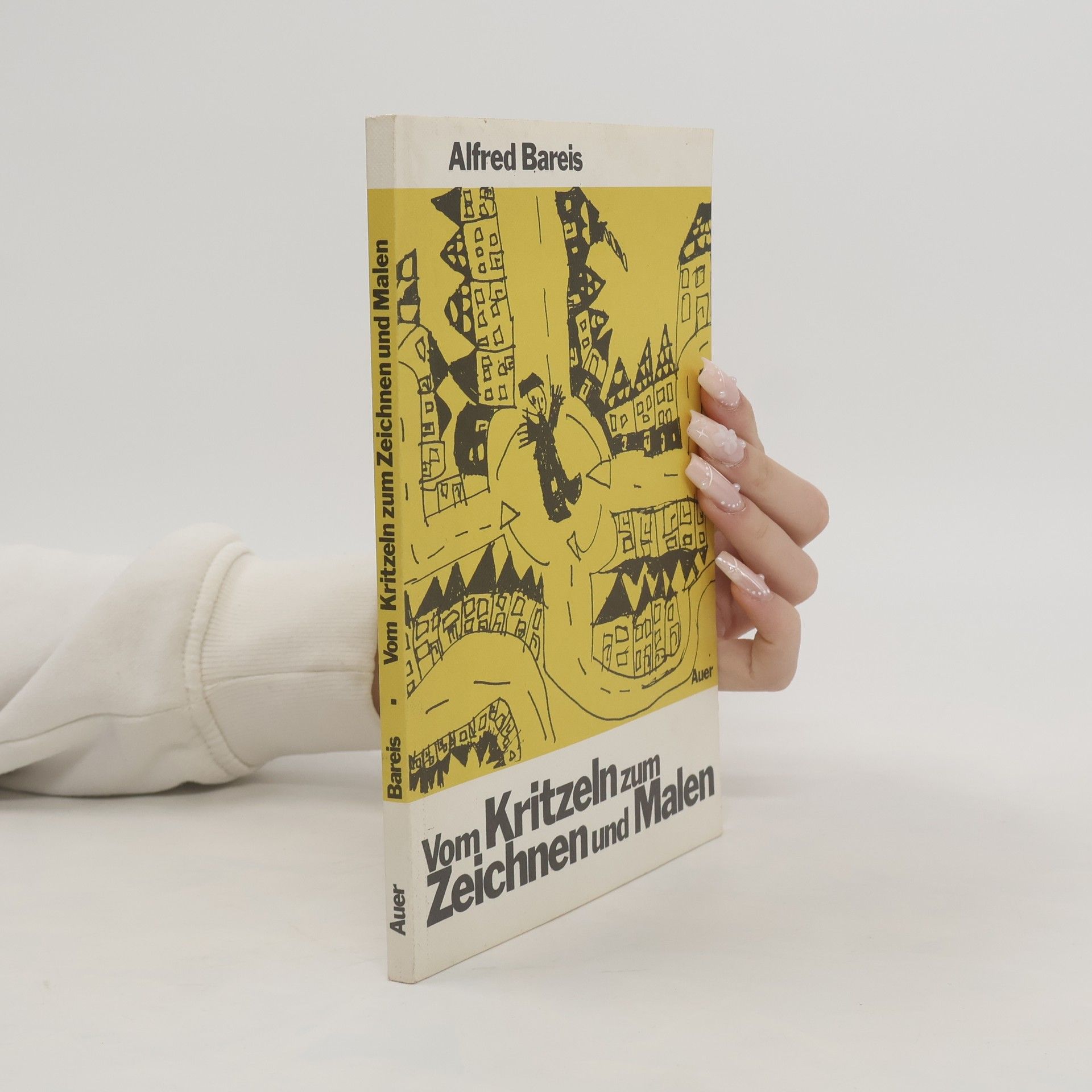 Alfred Bareis Vom Kritzeln zum Zeichnen und Malen