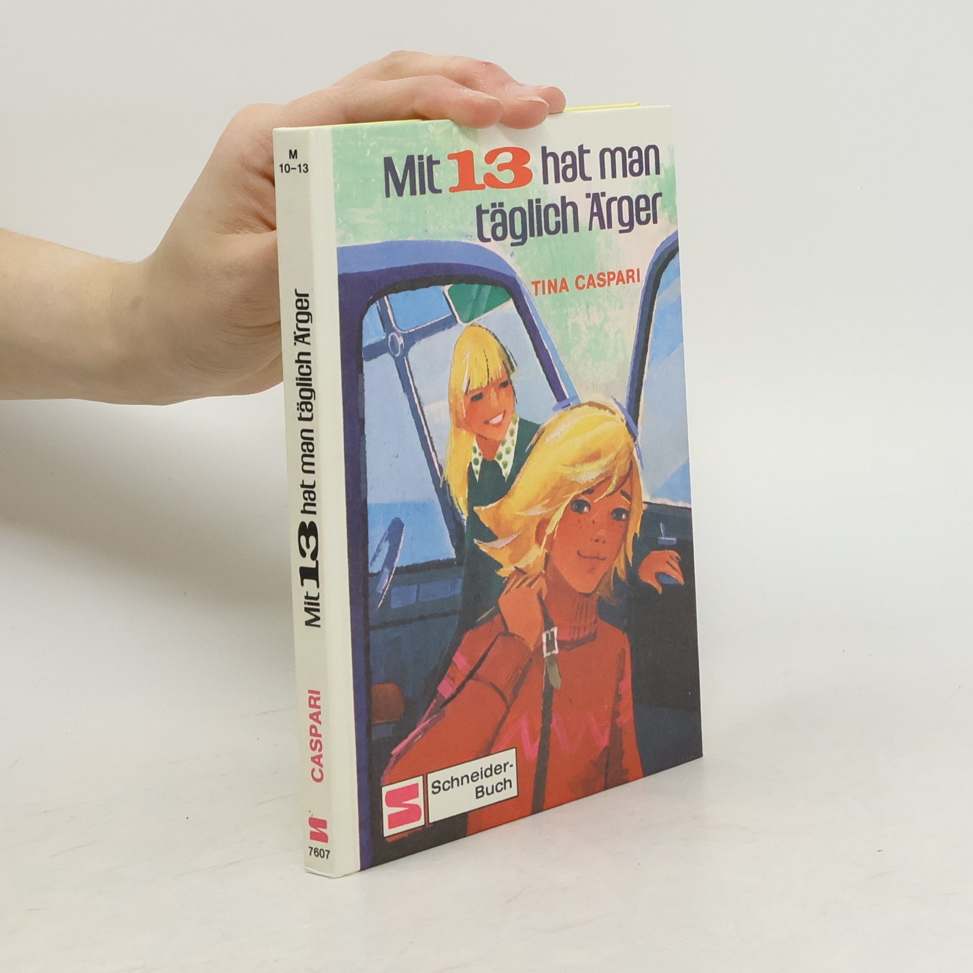 Tina Caspari Mit 13 hat man täglich Ärger