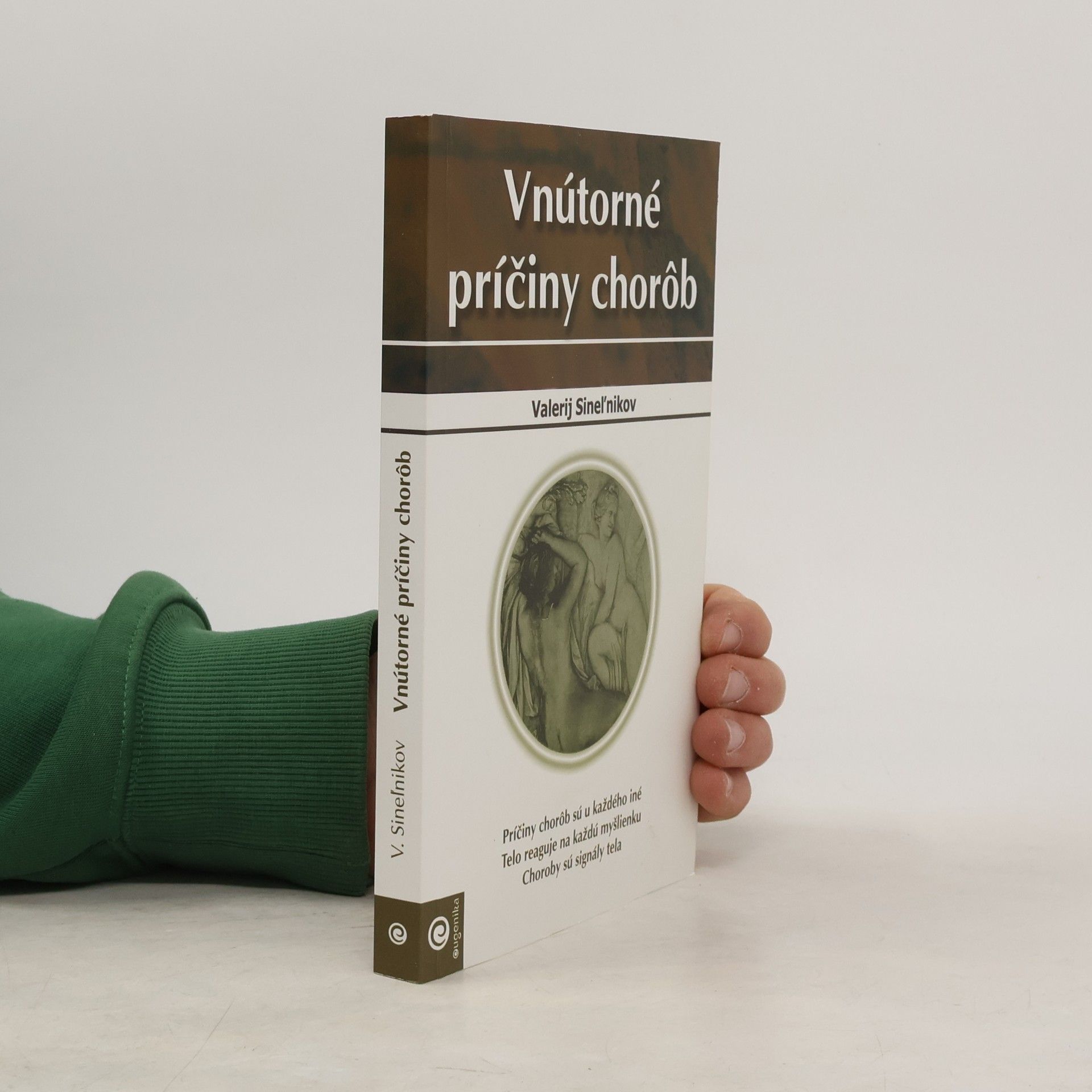 Valerij Vladimirovič Sinel‘nikov Vnútorné príčiny chorôb