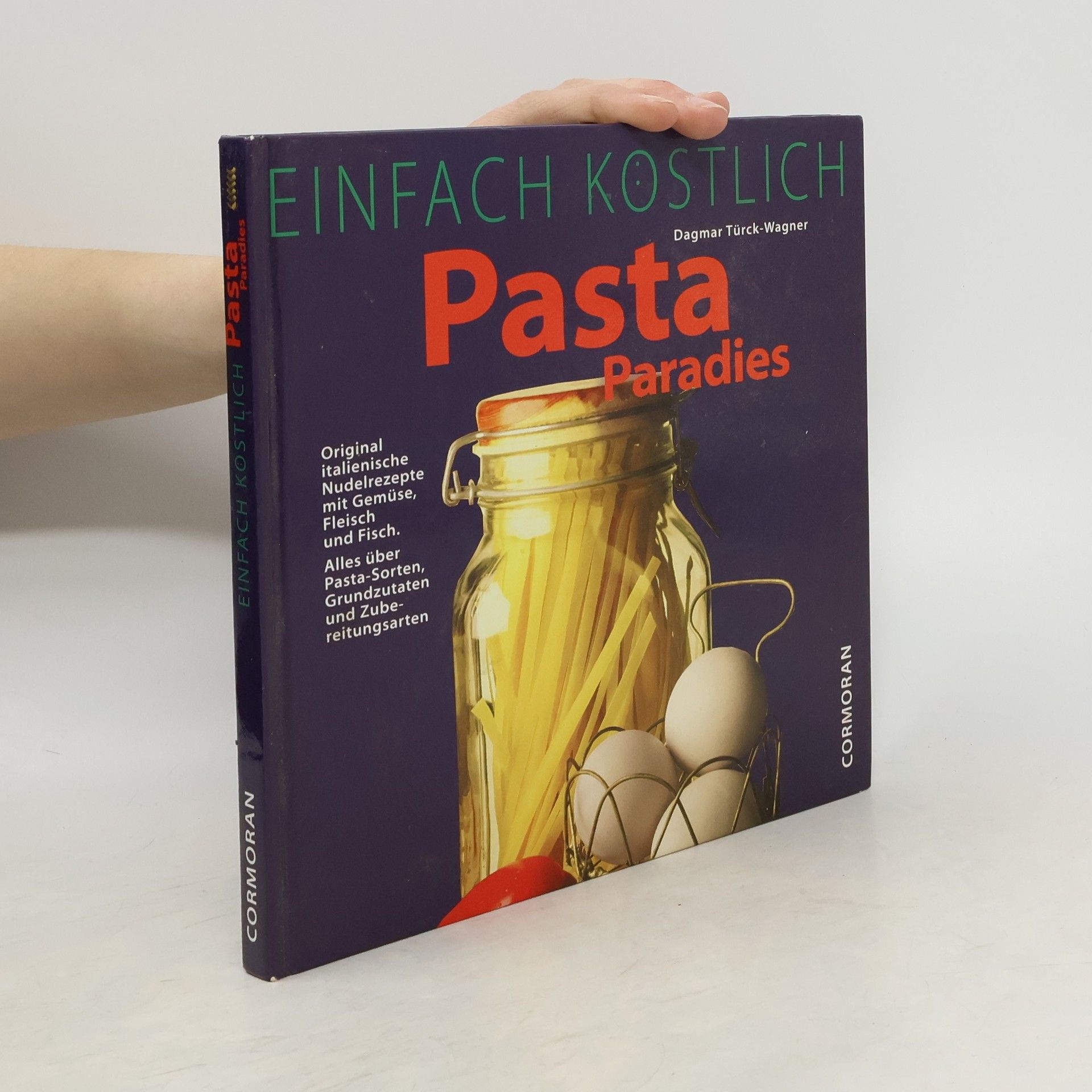 Dagmar Türck Einfach köstlich - Pasta