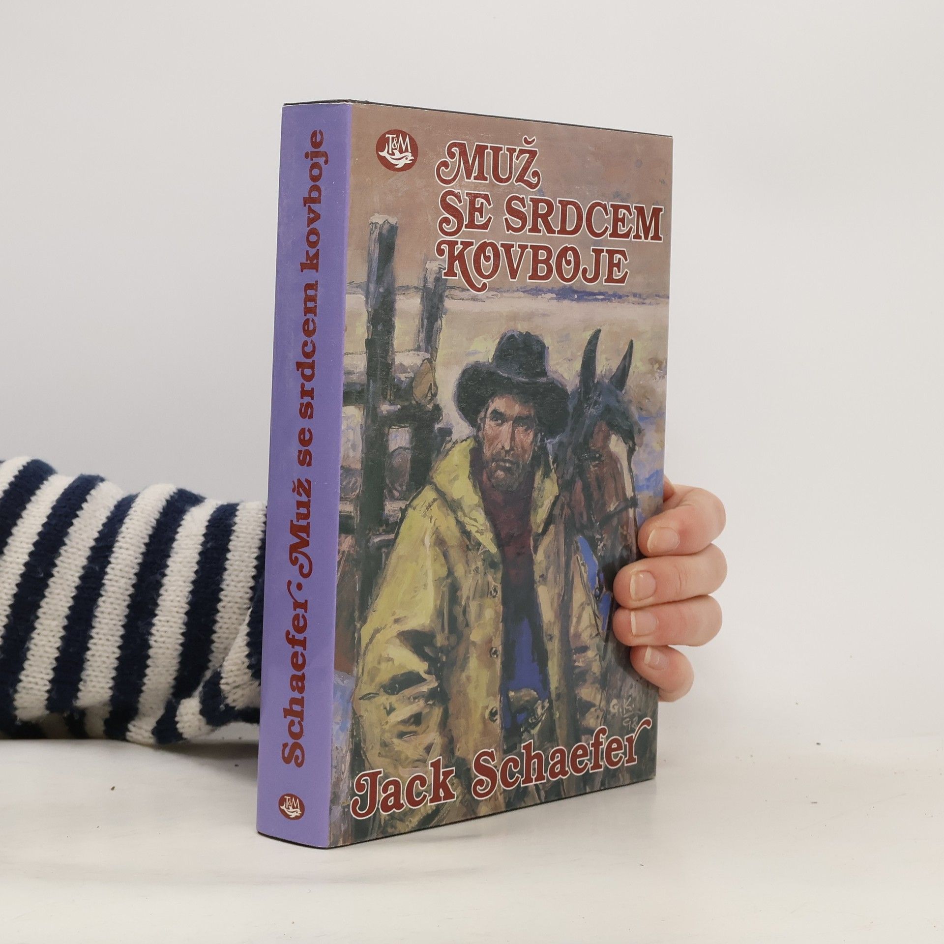 Jack Schaefer Muž se srdcem kovboje