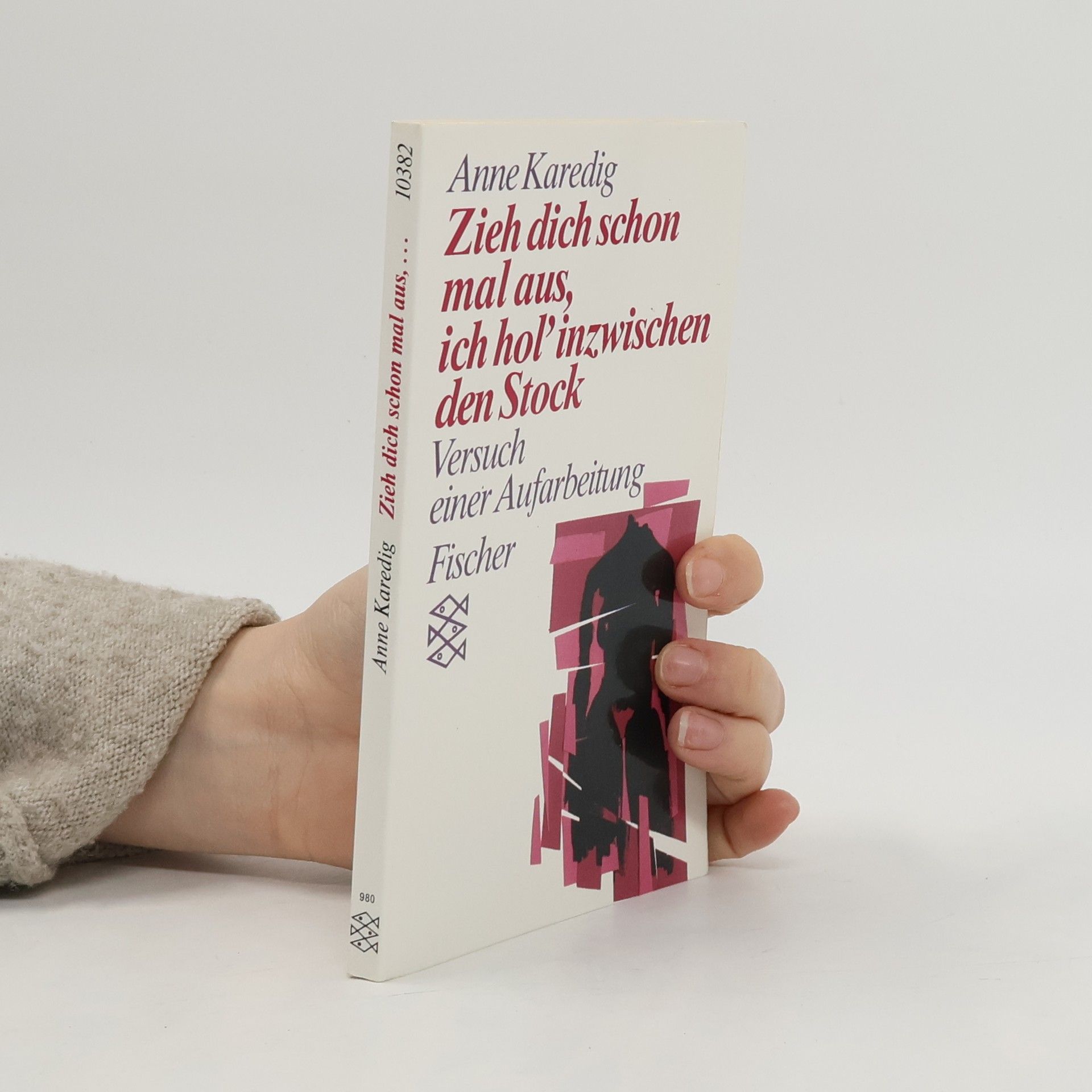 Anne Karedig Zieh dich schon mal aus, ich hol' inzwischen den Stock