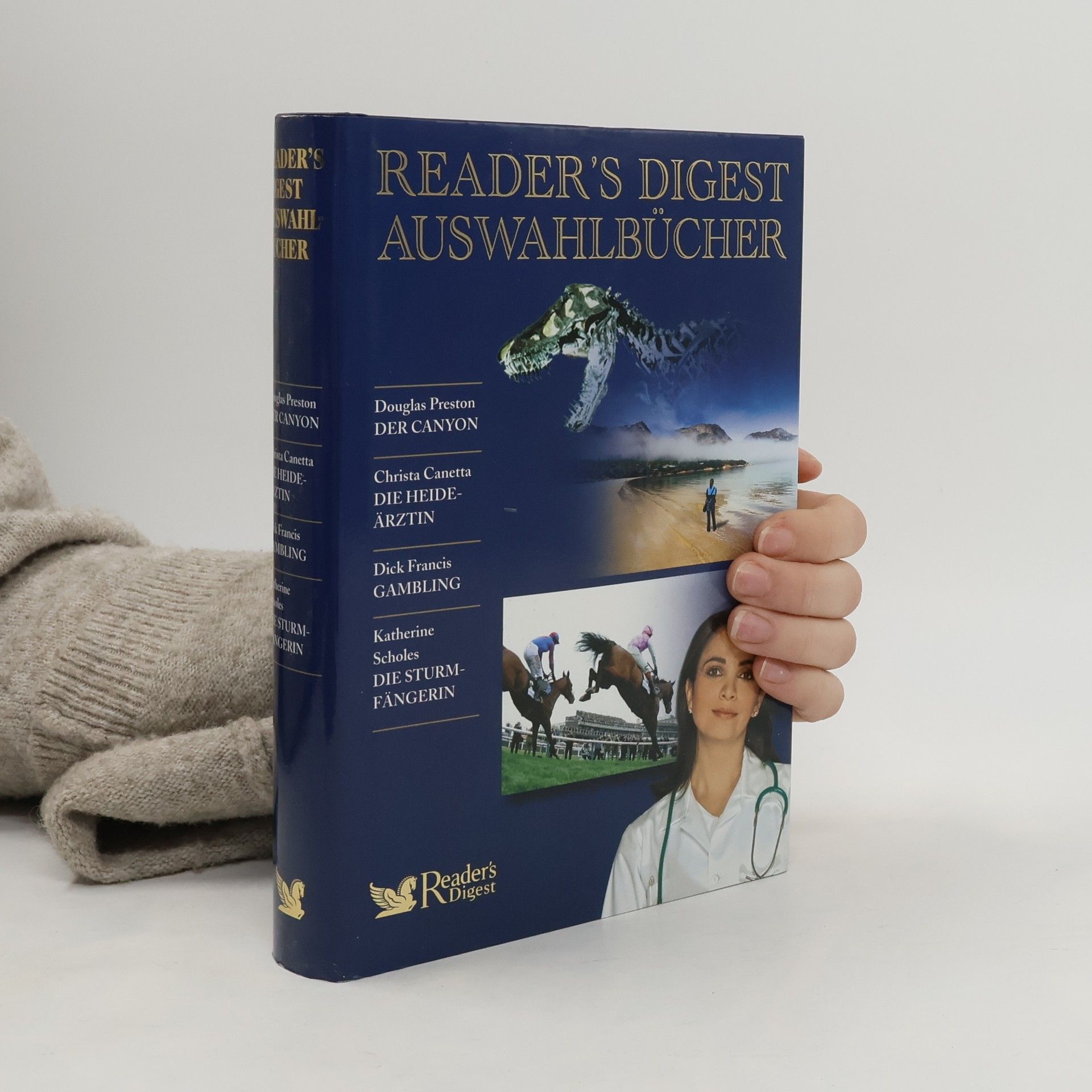 Dick Francis Reader's Digest Auswahlbücher: Der Canyon. Die Heideärztin. Gambling. Die Sturmfängerin.