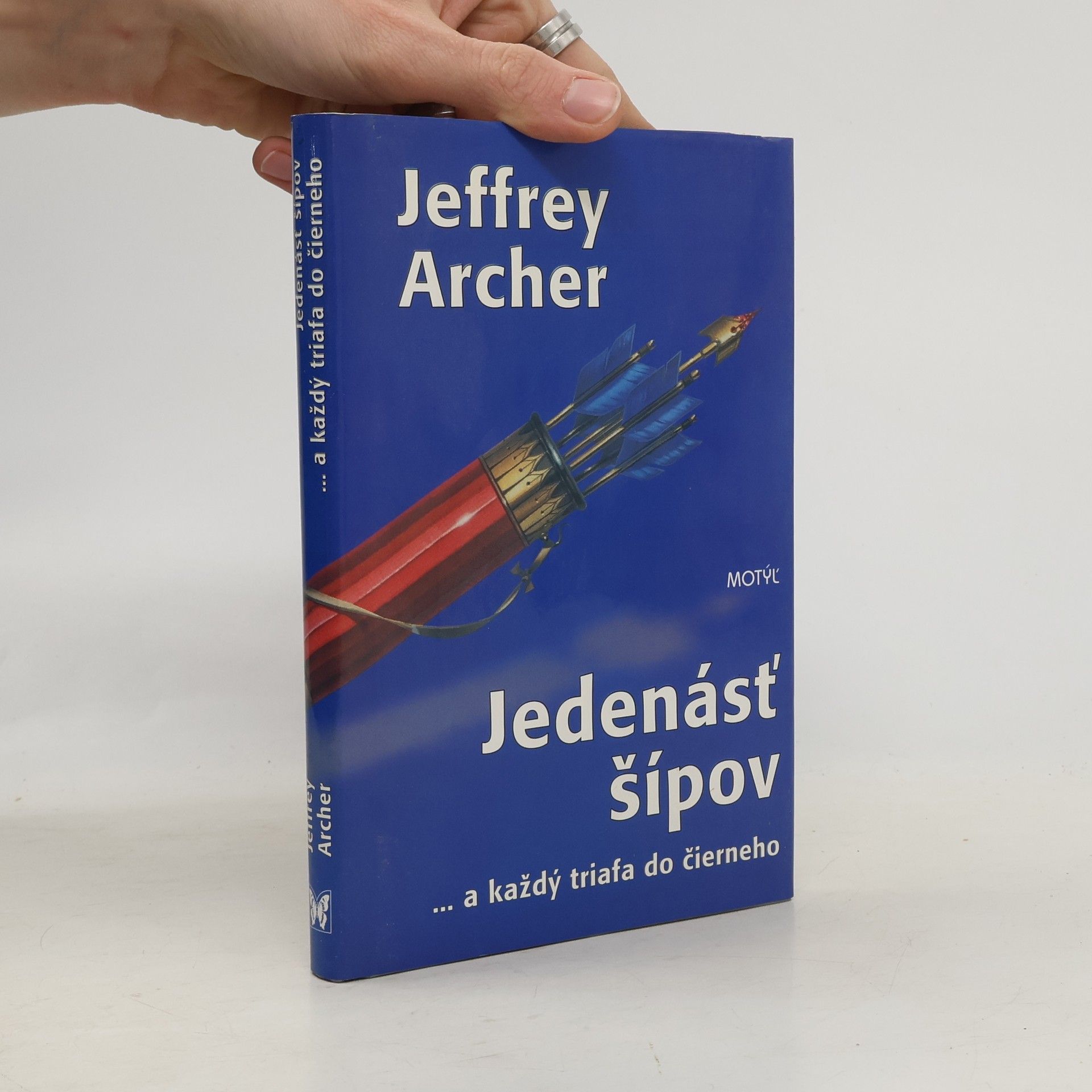 Jeffrey Archer Jedenásť šípov ... a každý triafa do čierneho