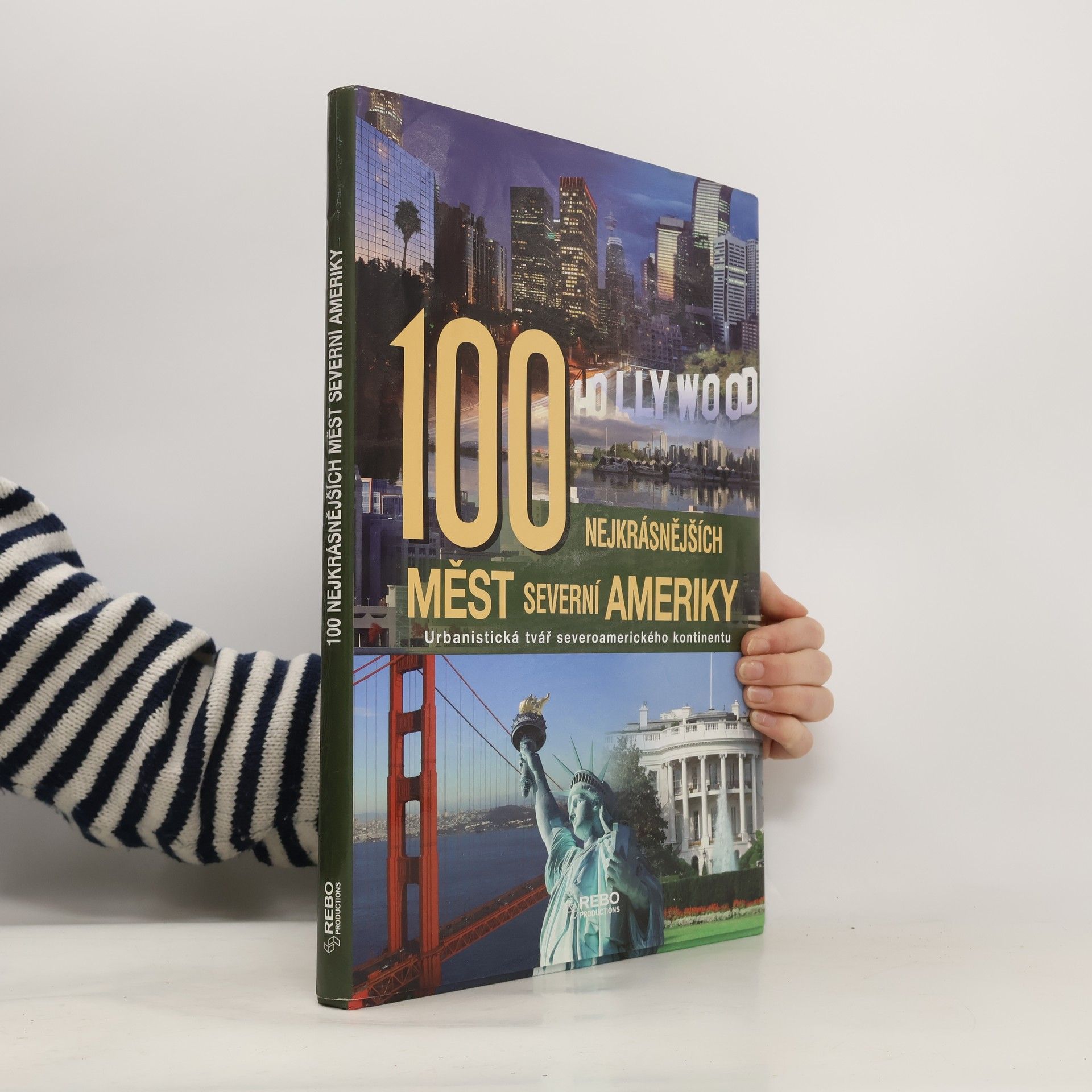 Martin Degener 100 nejkrásnějších měst Severní Ameriky. Urbanistická tvář severoamerického kontinentu