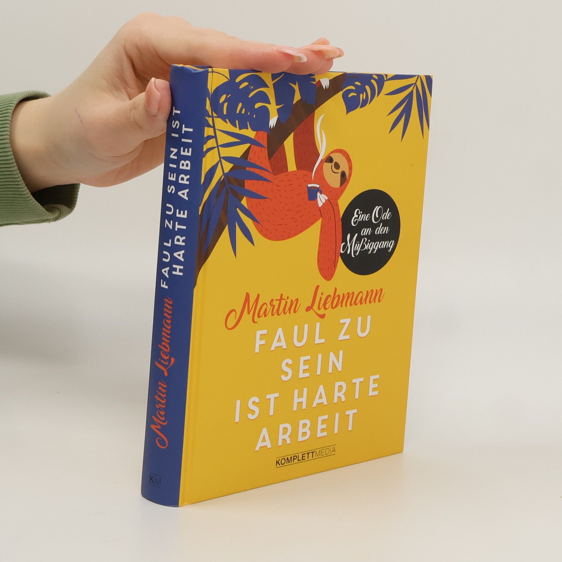 Faul zu sein ist harte Arbeit