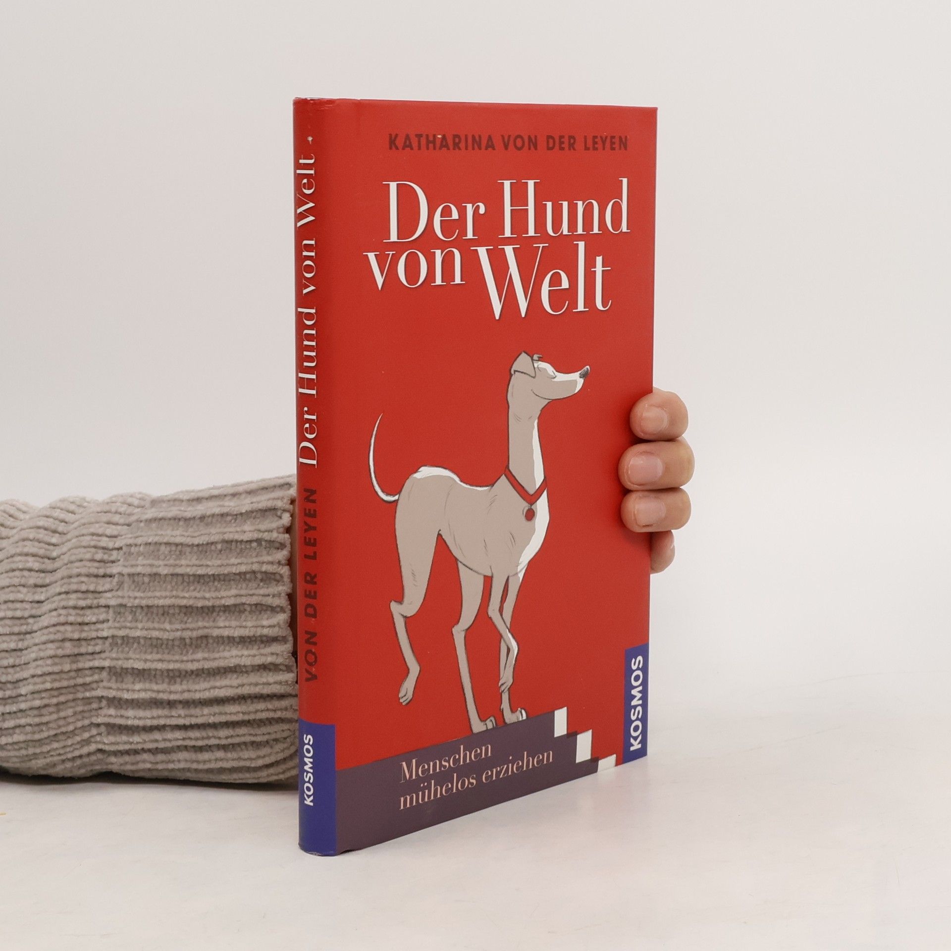 Katharina Leyen Der Hund von Welt