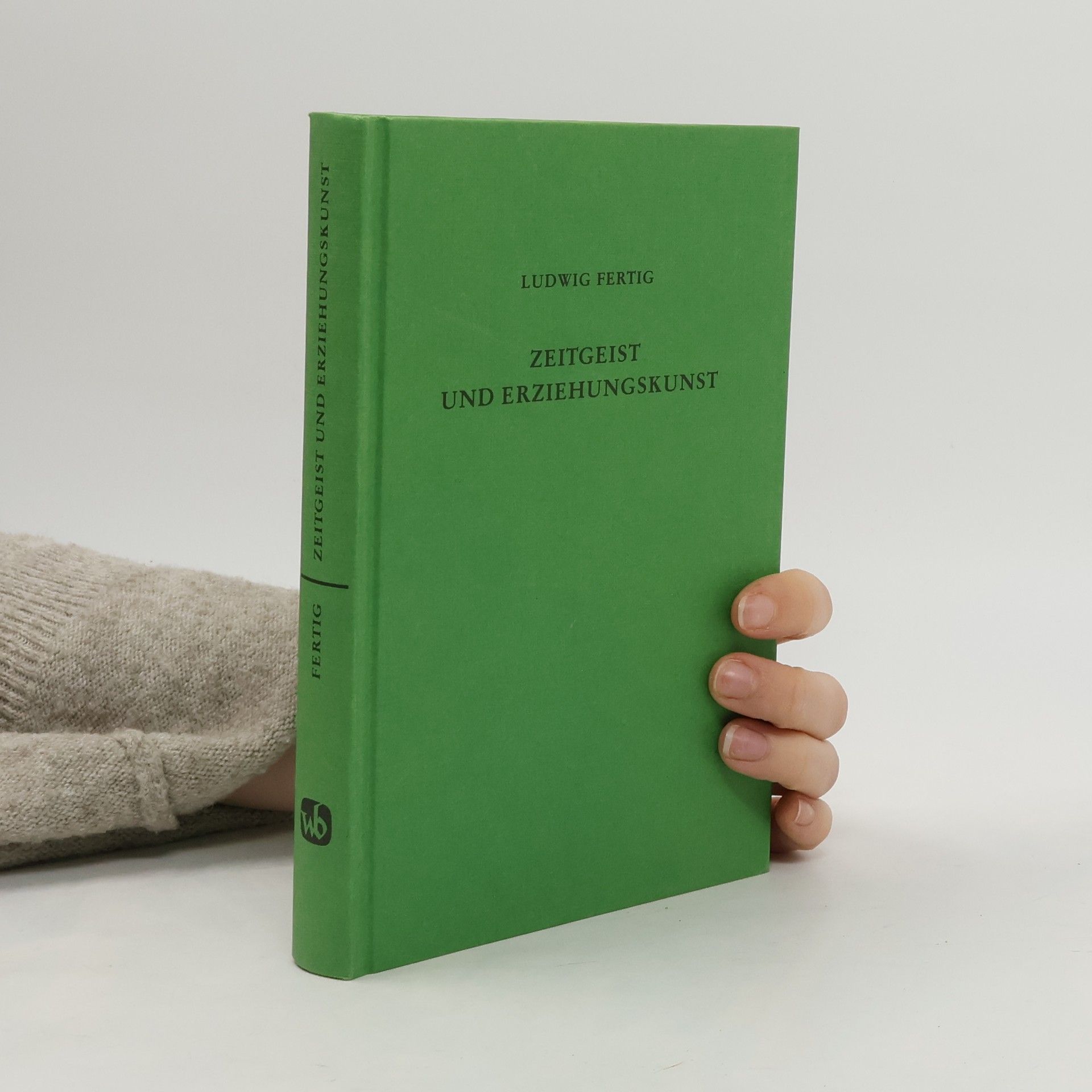 Ludwig Fertig Zeitgeist und Erziehungskunst