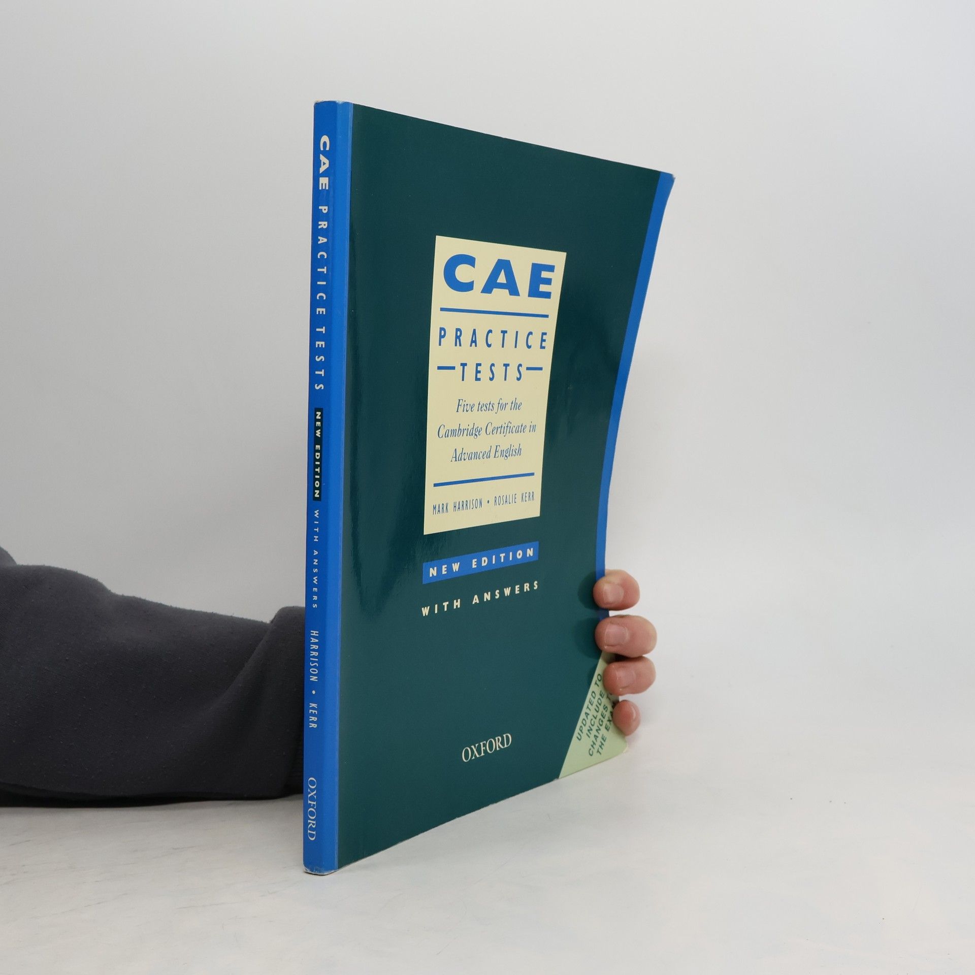 Mark Harrison CAE : practice tests : five tests for the Cambridge certificate in advanced English : with answers : new edition : [updated to include changes to the exam]