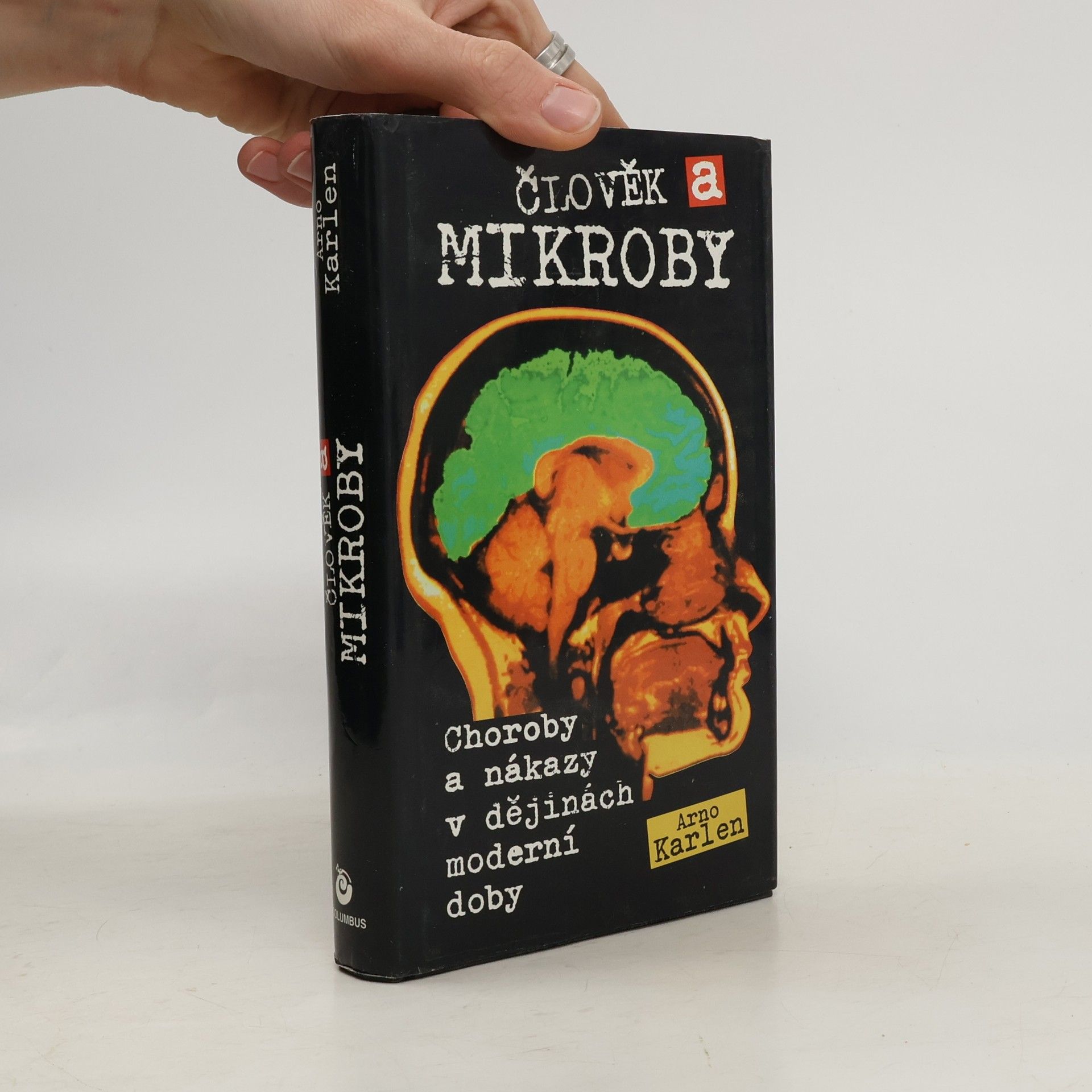 Růžena Loulová Člověk a mikroby : nemoc a epidemie v dějinách a v současnosti