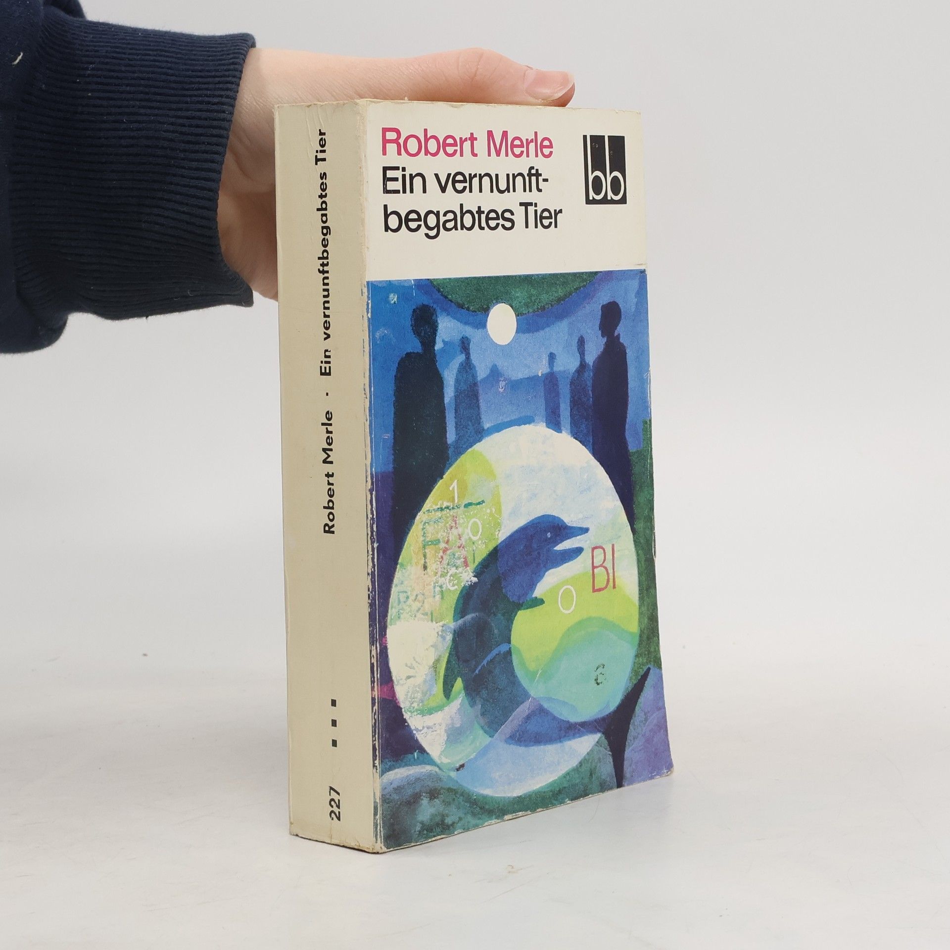 Robert Merle Ein vernunftbegabtes Tier