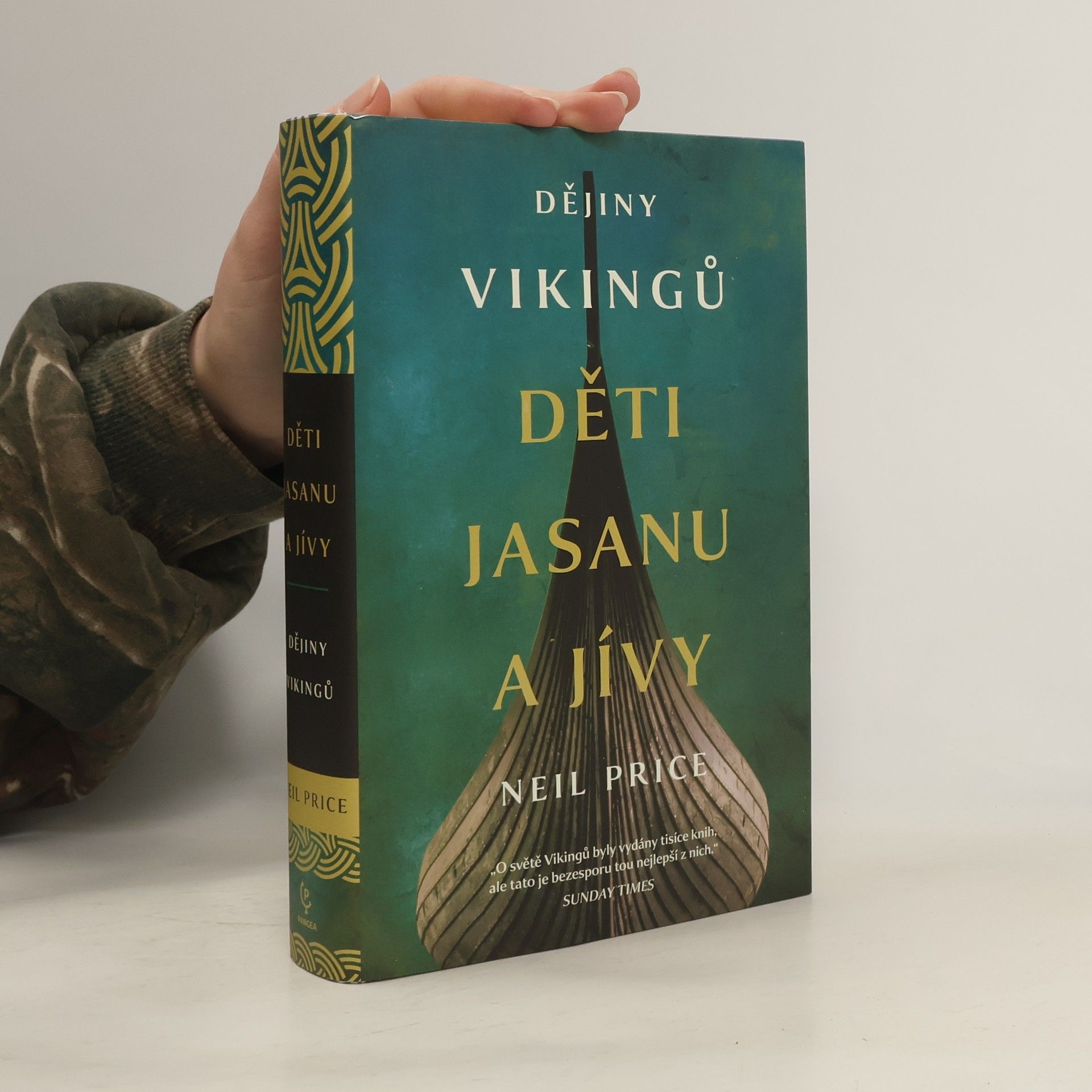 Neil Price Děti Jasanu a Jívy: dějiny Vikingů