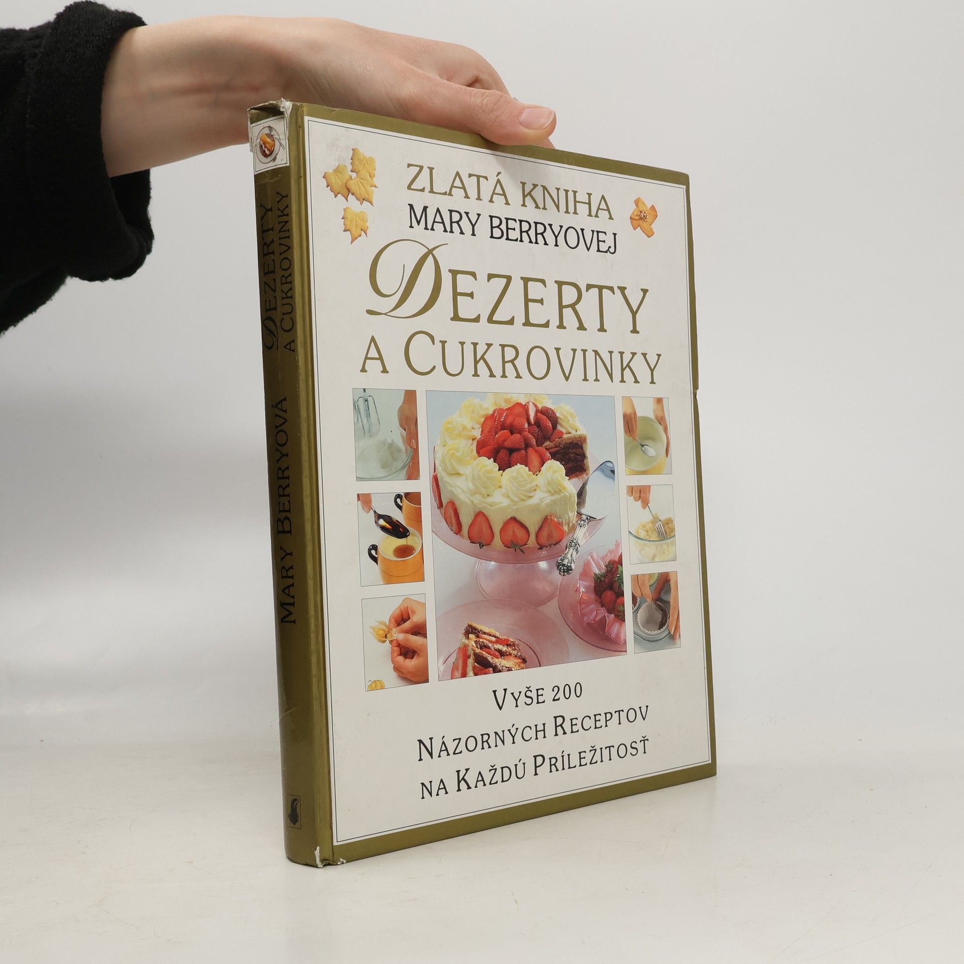 Mary Berry Zlatá kniha Mary Berryovej: Dezerty a cukrovinky