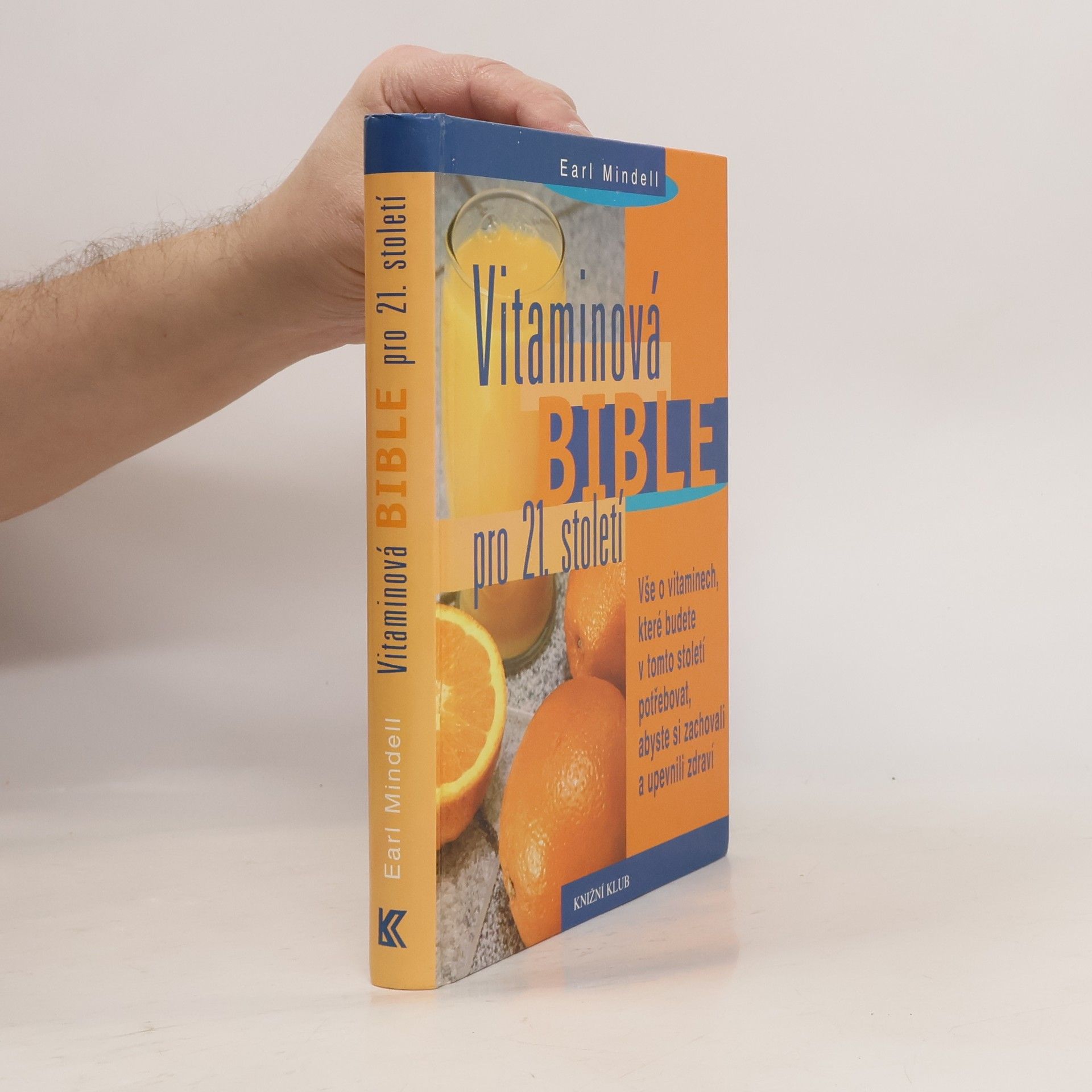 Earl Mindell Vitaminová bible pro 21. století