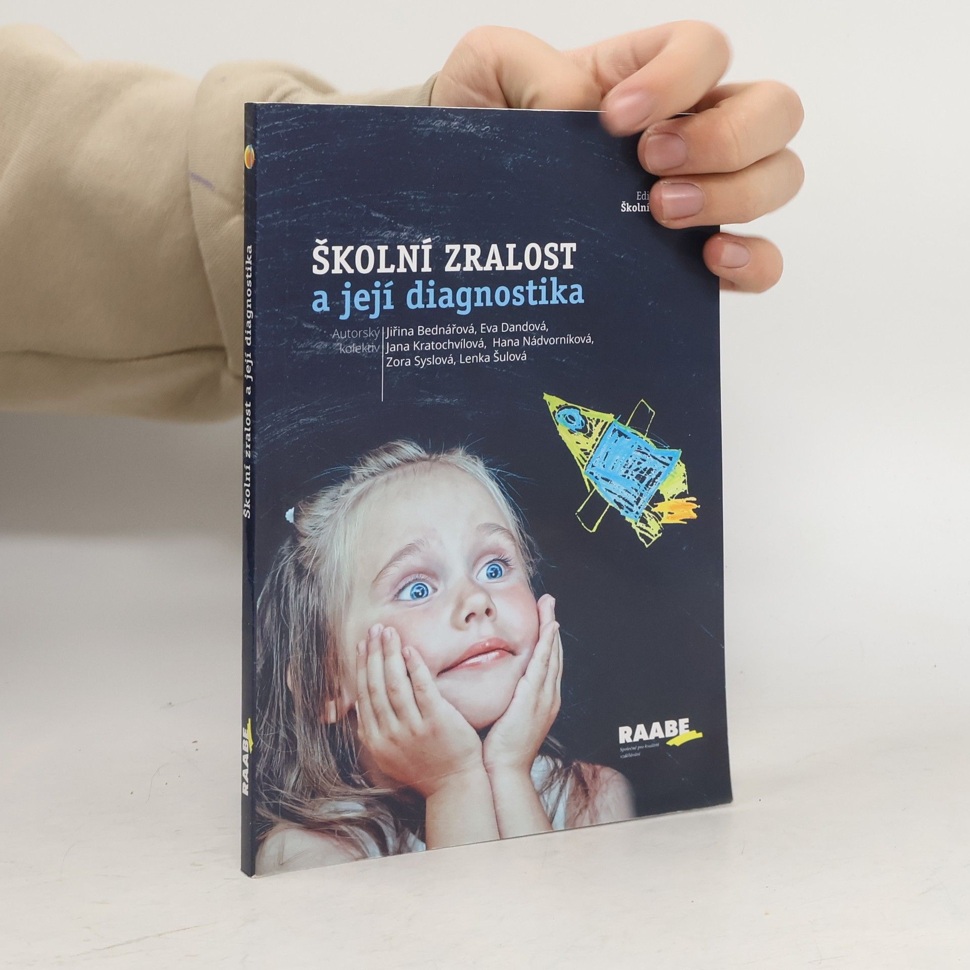 Jiřina Bednářová Školní zralost a její diagnostika