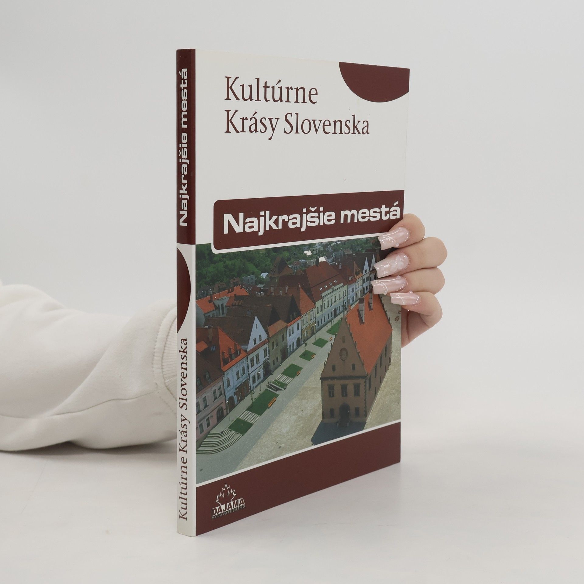 Viera Dvořáková Najkrajšie mestá : mestské pamiatkové rezervácie