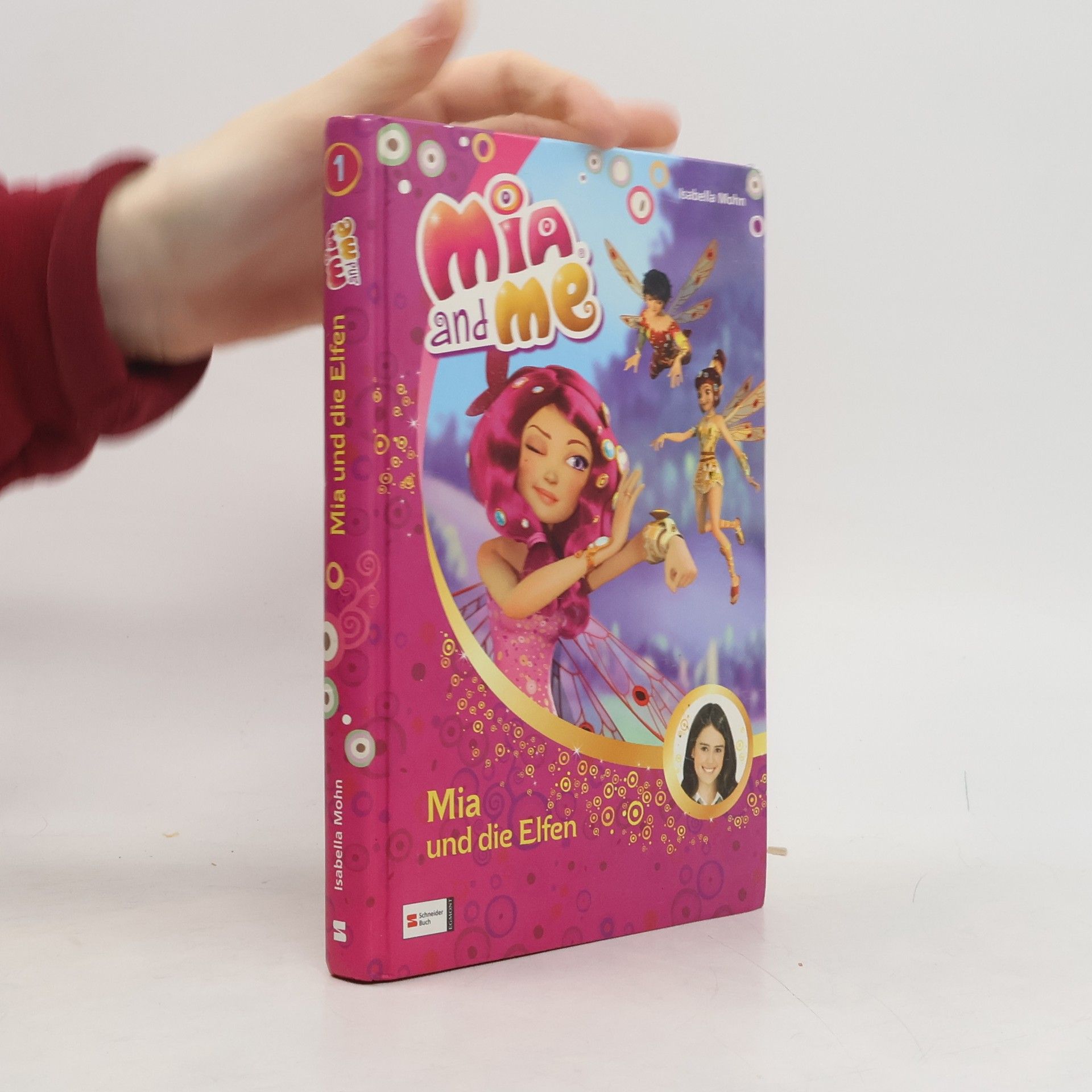 Isabella Mohn Mia and Me: Mia und die Elfen