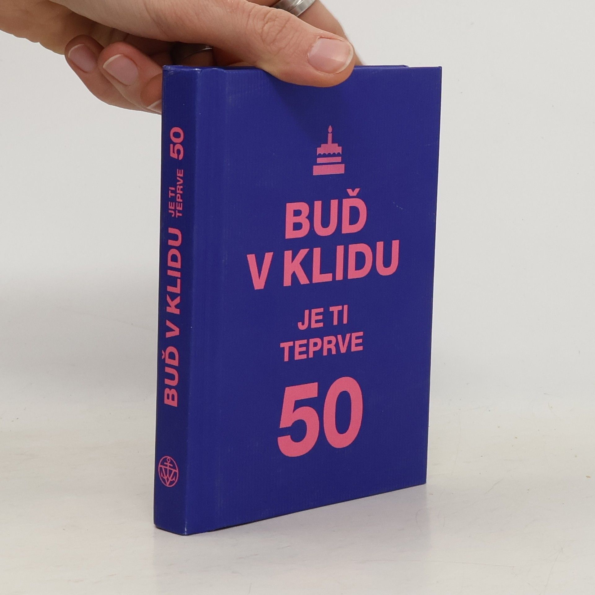 Autorenkollektiv Buď v klidu, je ti teprve 50