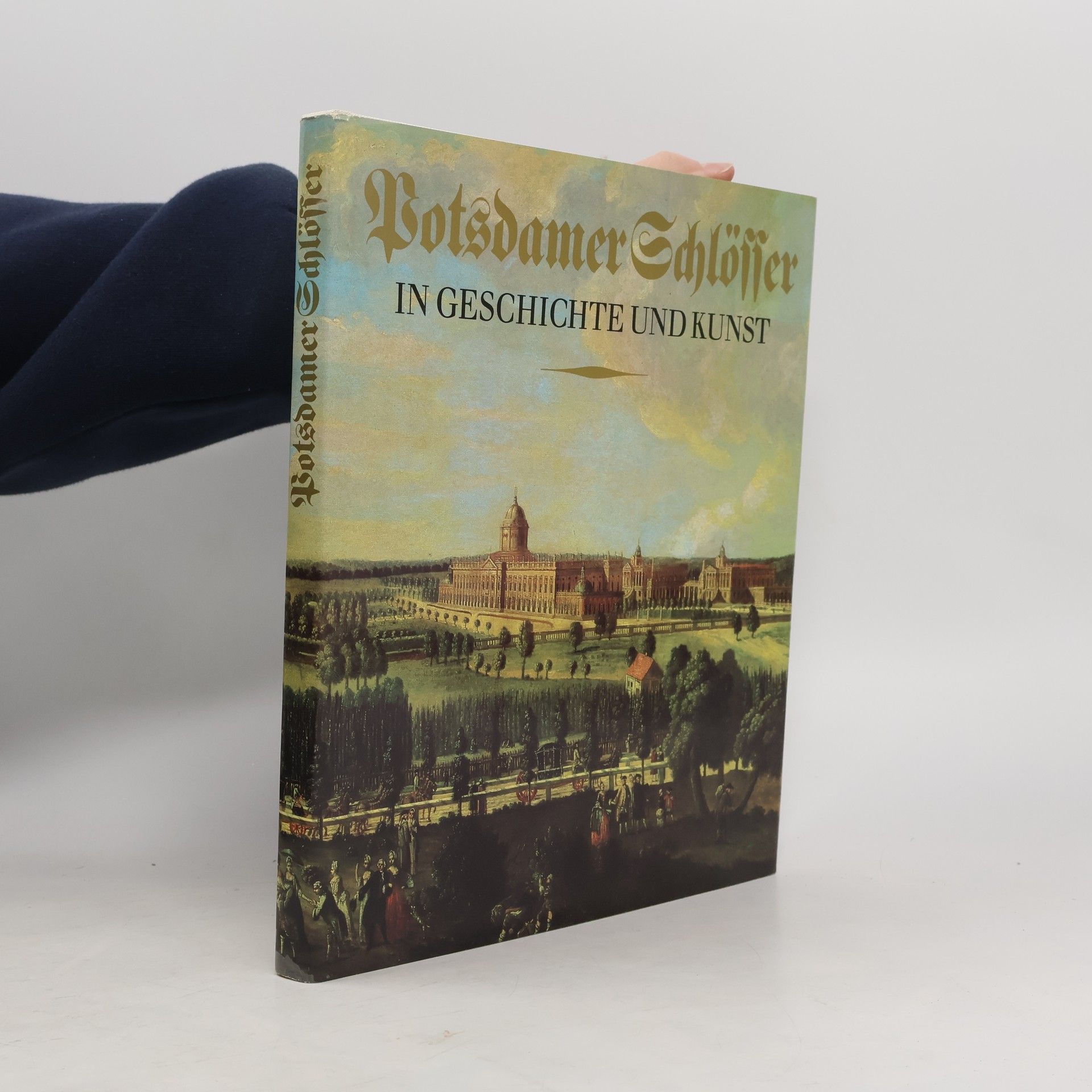 Autorenkollektiv Potsdamer Schlösser in Geschichte und Kunst