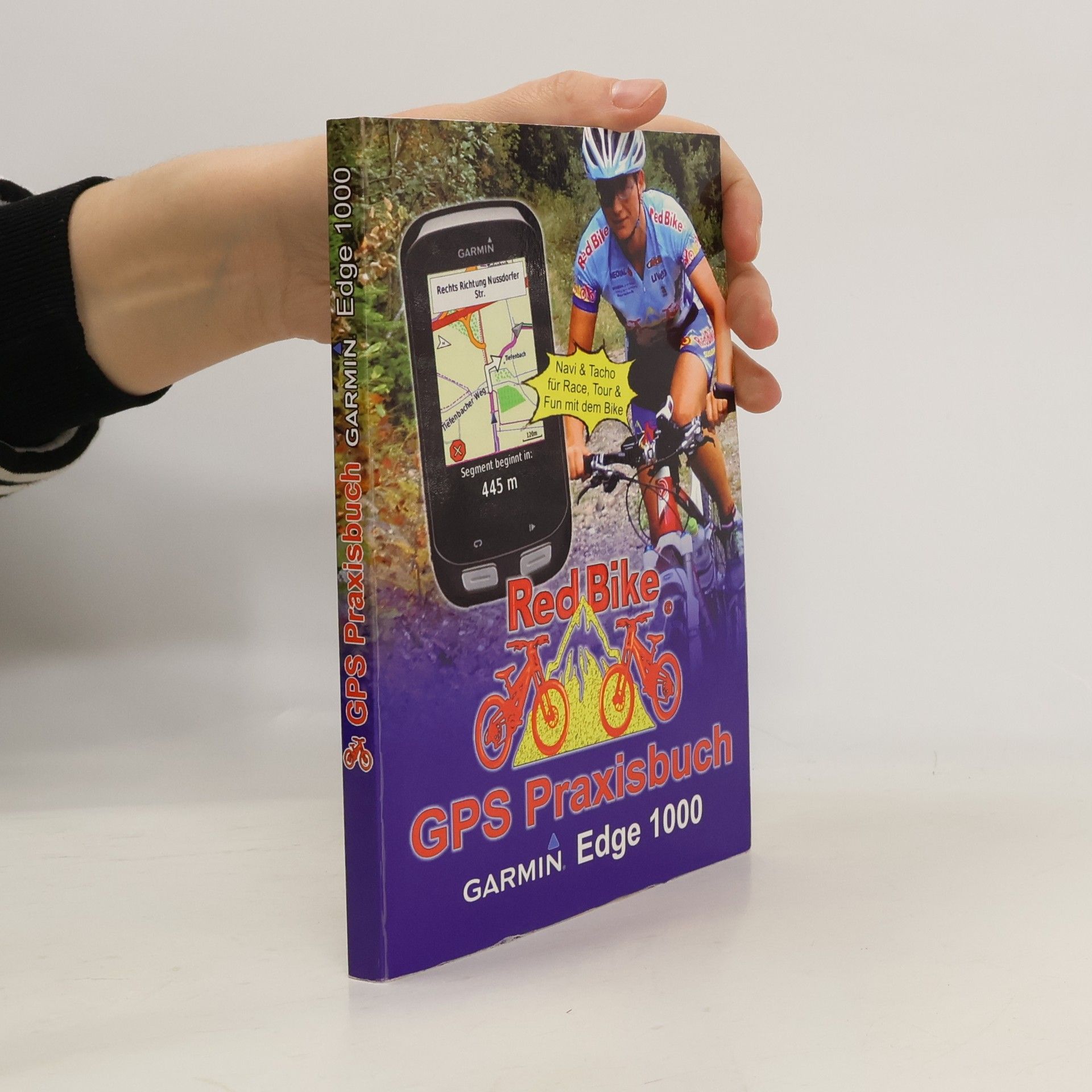 Red Bike Nußdorf GPS Praxisbuch-Reihe von Red Bike: Red Bike GPS Praxisbuch Garmin Edge 1000/Explore
