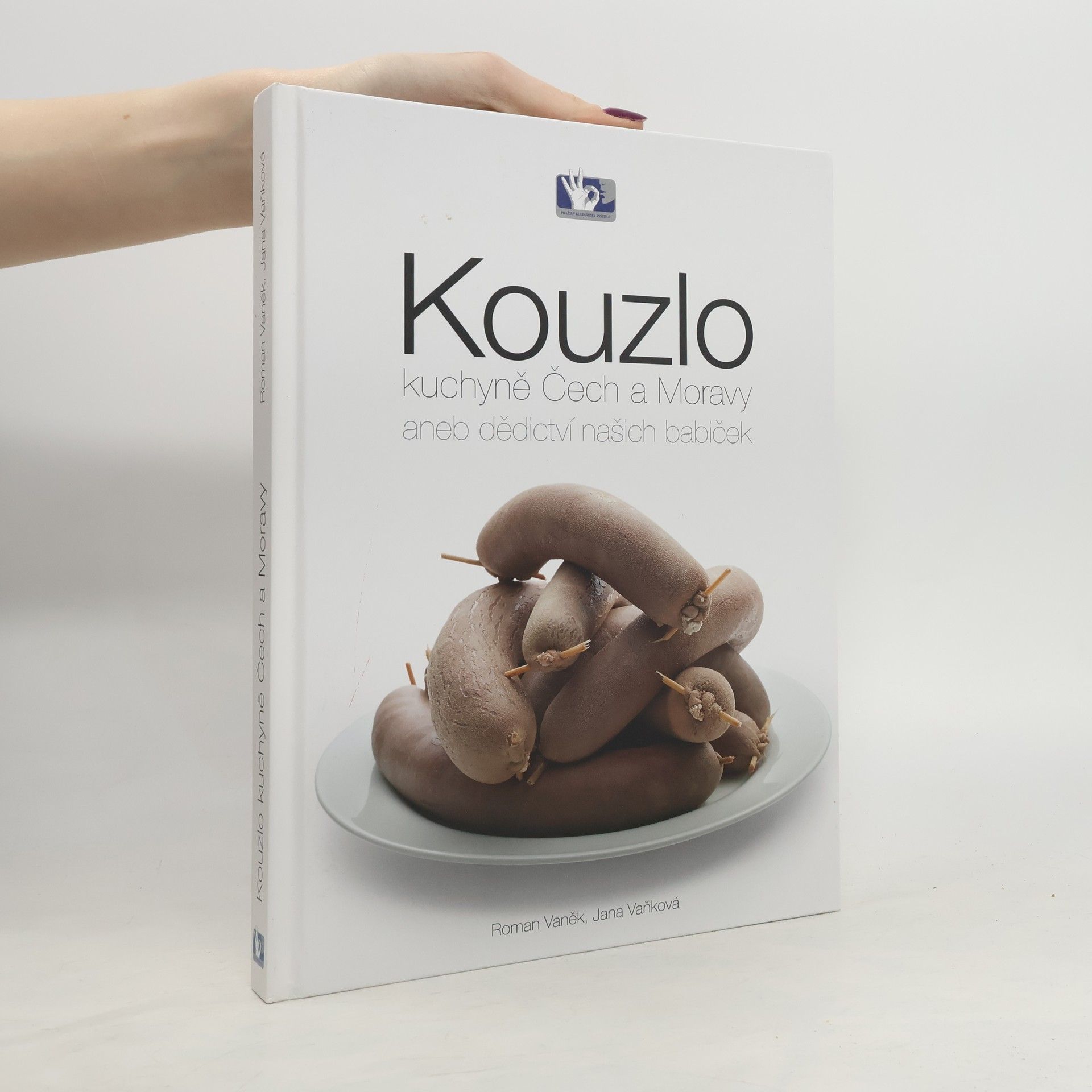 Jana Vaňková Kouzlo kuchyně Čech a Moravy, aneb, dědictví našich babiček